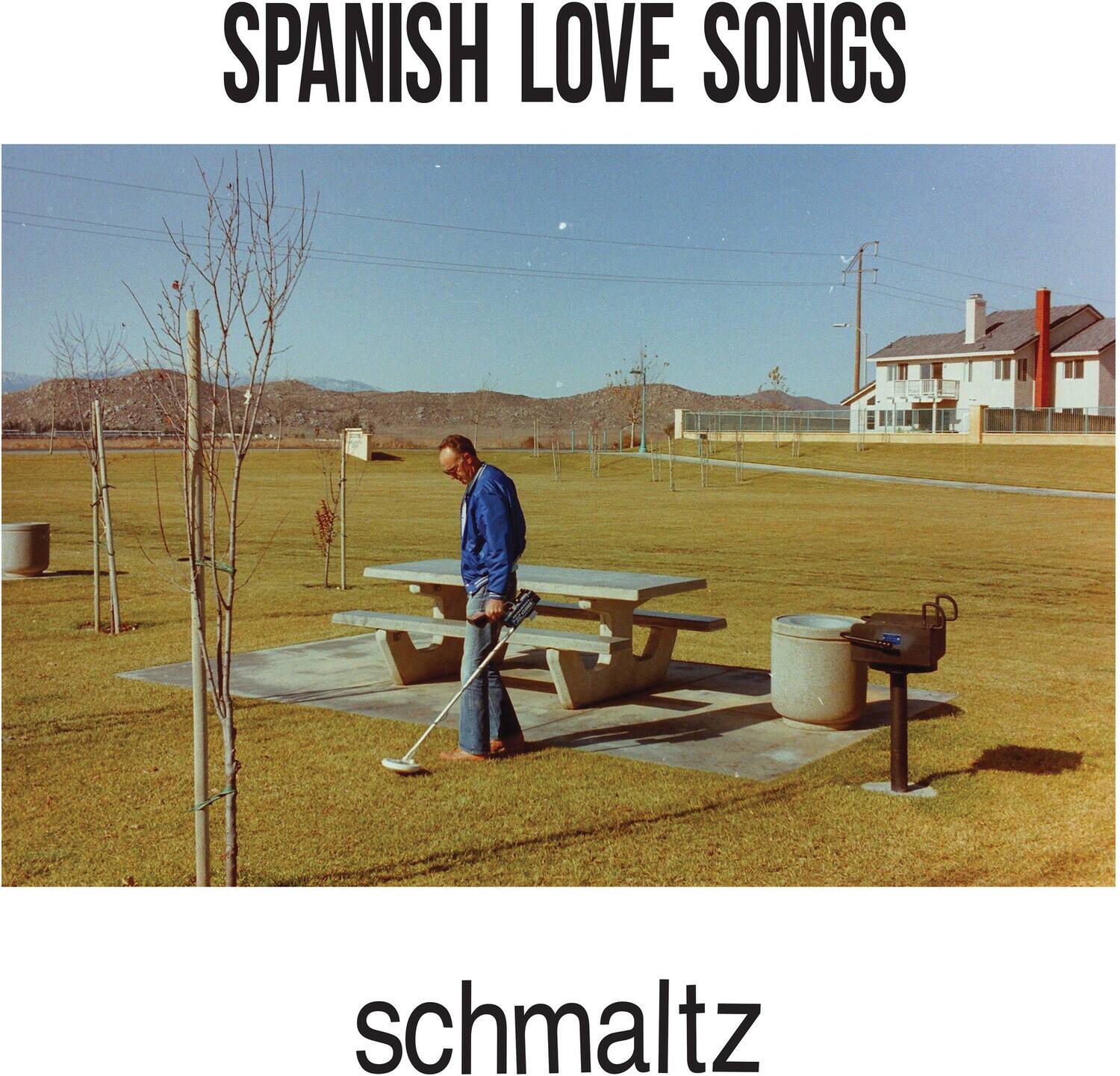 SPANISH LOVE SONGS  
schmalz