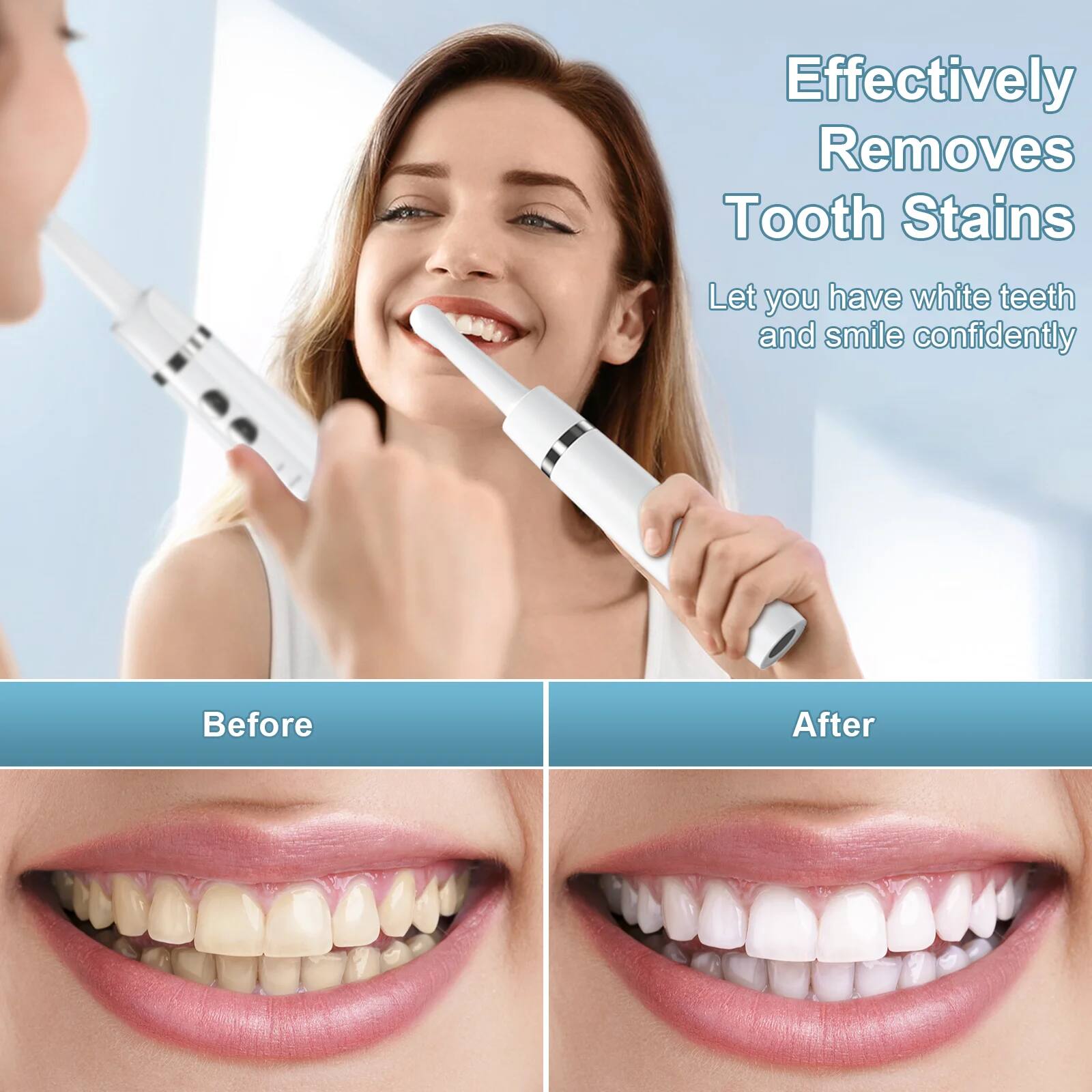 Effectively Removes Tooth Stains  
Let you have white teeth and smile confidently  

Before  
After