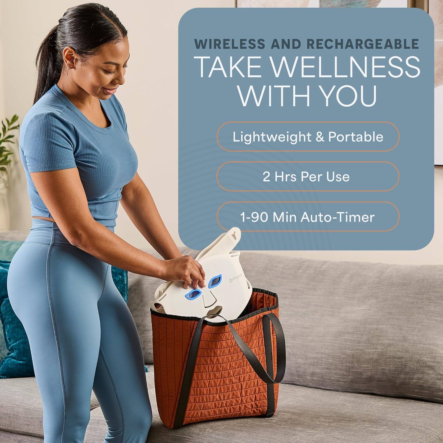 WIRELESS AND RECHARGEABLE  
TAKE WELLNESS WITH YOU  

- Lightweight & Portable  
- 2 Hrs Per Use  
- 1-90 Min Auto-Timer
