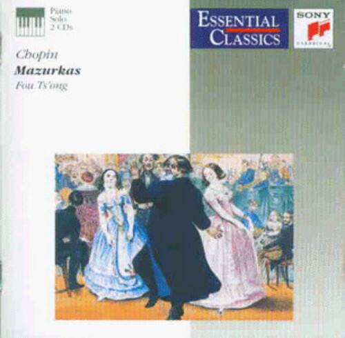 Piano Solo 2 CDs  
Chopin  
Mazurkas  
Fou Ts'ong  

Essential Classics  
SONY CLASSICS