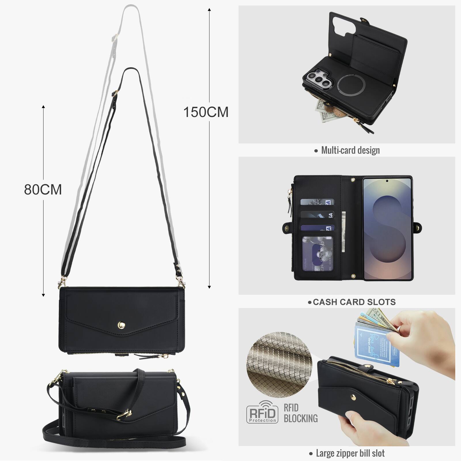150CM  
80CM  
Multi-card design  
CASH CARD SLOTS  
RFID Protection BLOCKING  
Large zipper bill slot
