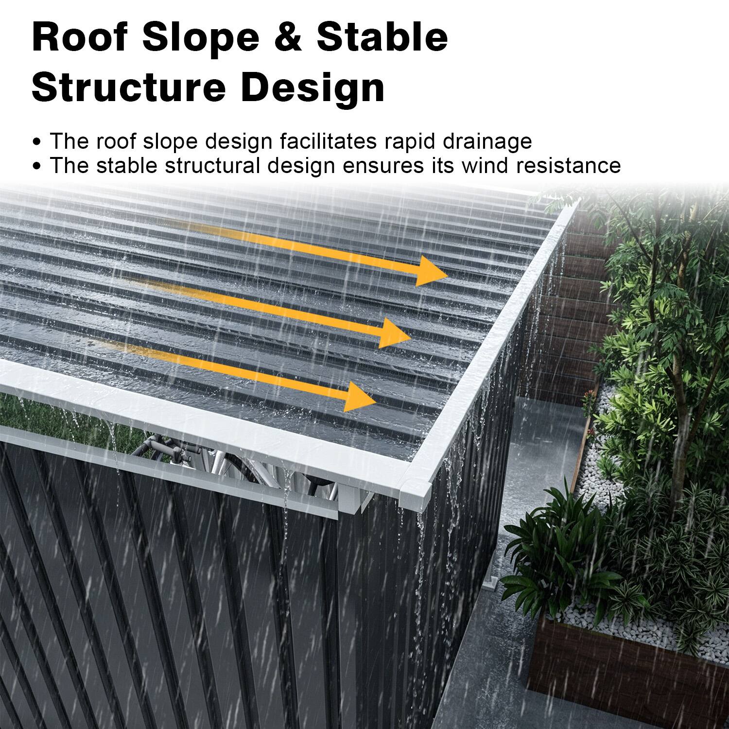Roof Slope & Stable Structure Design

- The roof slope design facilitates rapid drainage
- The stable structural design ensures its wind resistance
