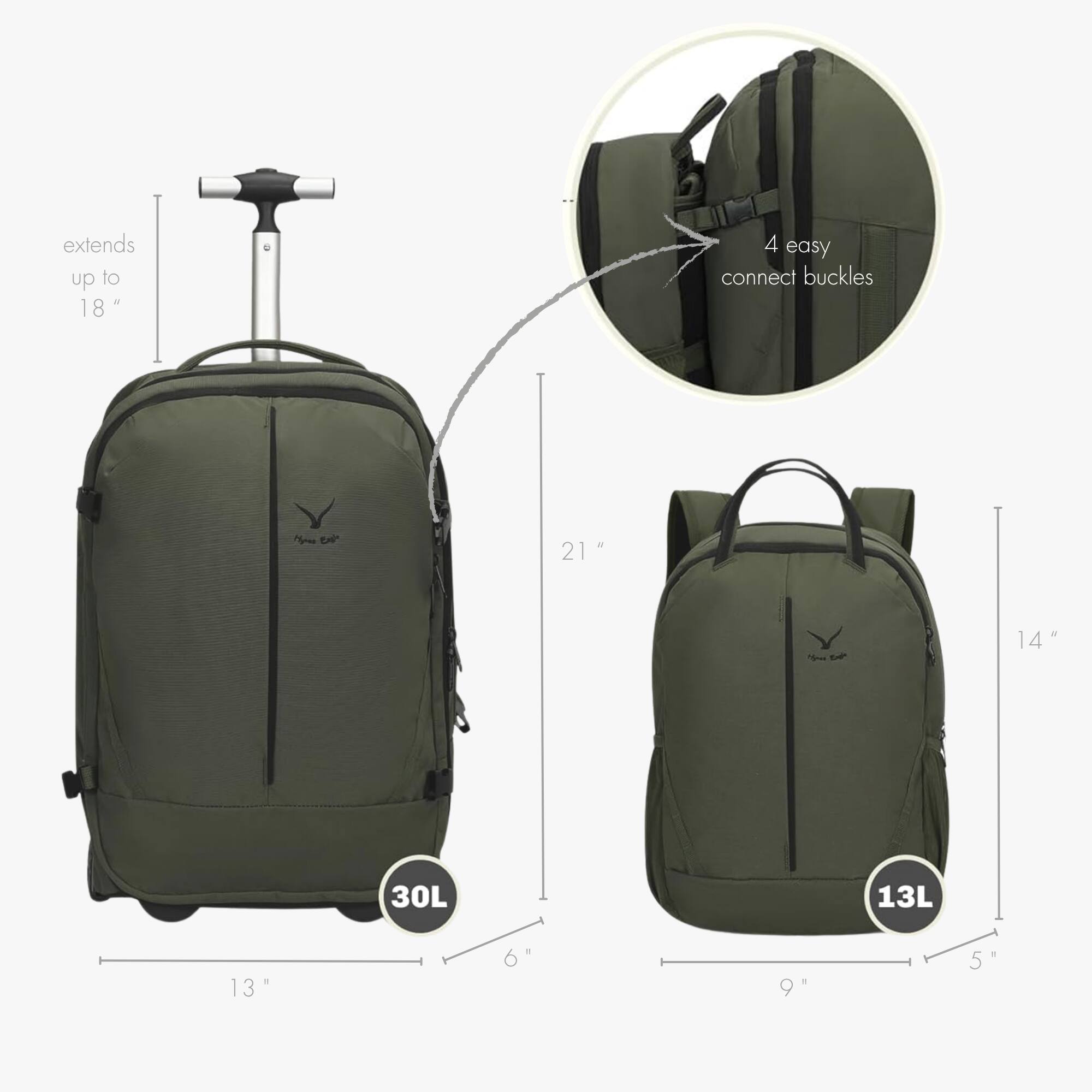extends up to 18"
4 easy connect buckles
21"
14"
30L
13L
13"
6"
9"
5"