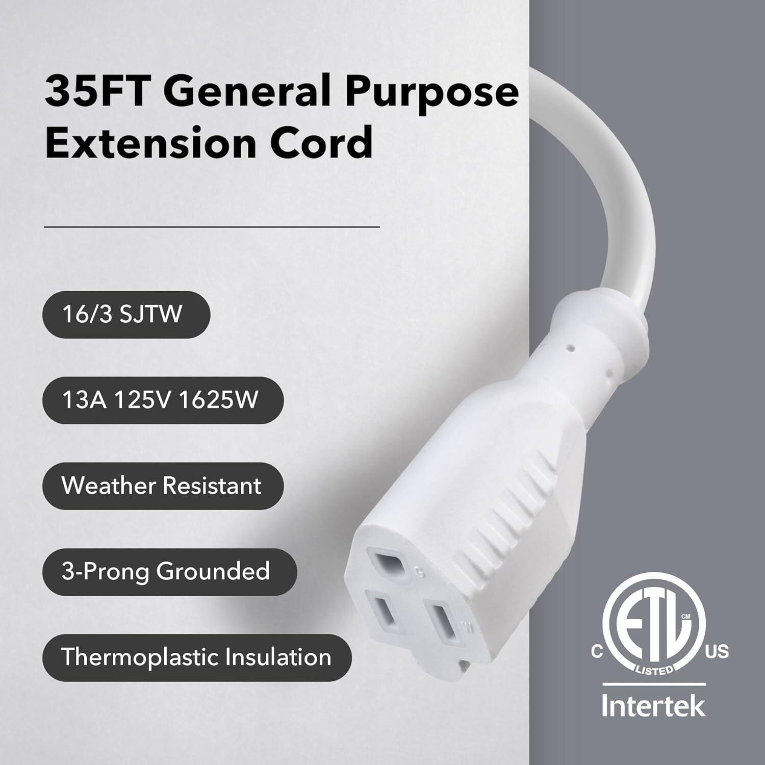 35FT General Purpose Extension Cord

- 16/3 SJTW
- 13A 125V 1625W
- Weather Resistant
- 3-Prong Grounded
- Thermoplastic Insulation

ETL Listed
Intertek