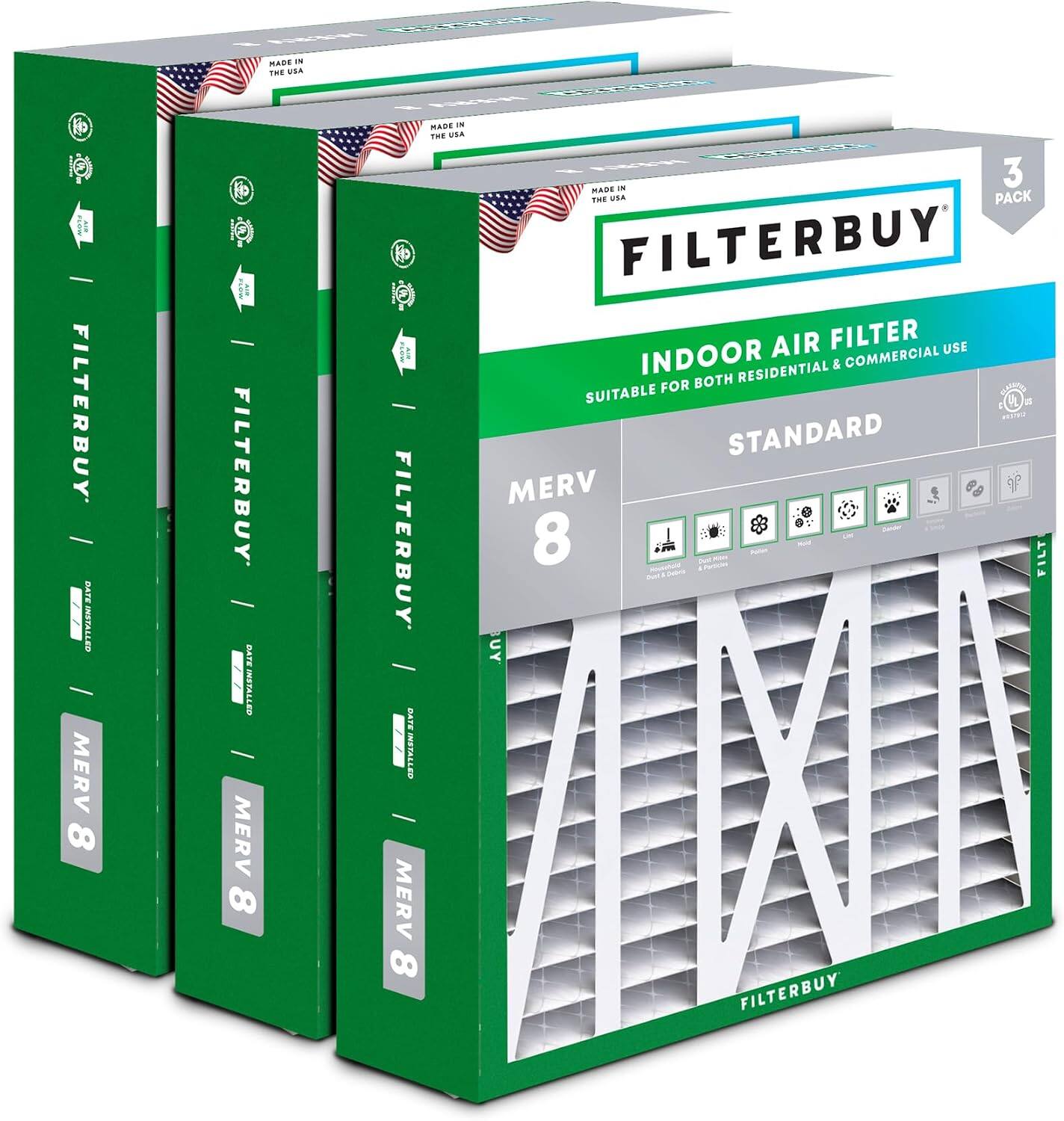 FILTERBUY  
MADE IN THE USA  
MERV 8  
INDOOR AIR FILTER  
SUITABLE FOR BOTH RESIDENTIAL & COMMERCIAL USE  
STANDARD