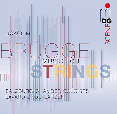 JOACHIM  
BRUGGE  
MUSIC FOR STRINGS  

SALZBURG CHAMBER SOLOISTS  
LAVARD SKOU-LARSEN  

DG  
SCENE