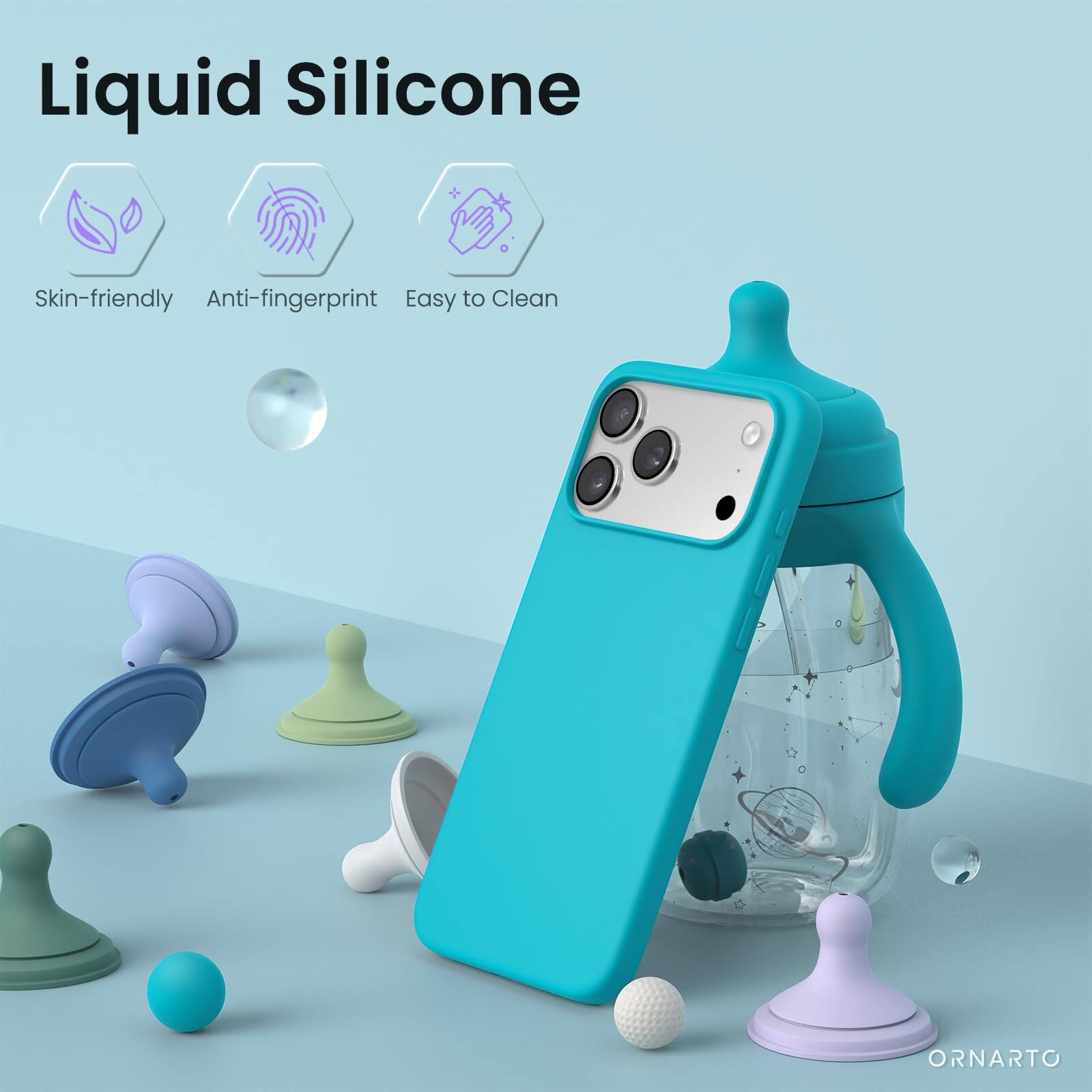 Liquid Silicone  
Skin-friendly Anti-fingerprint Easy to Clean  
ORNARTO
