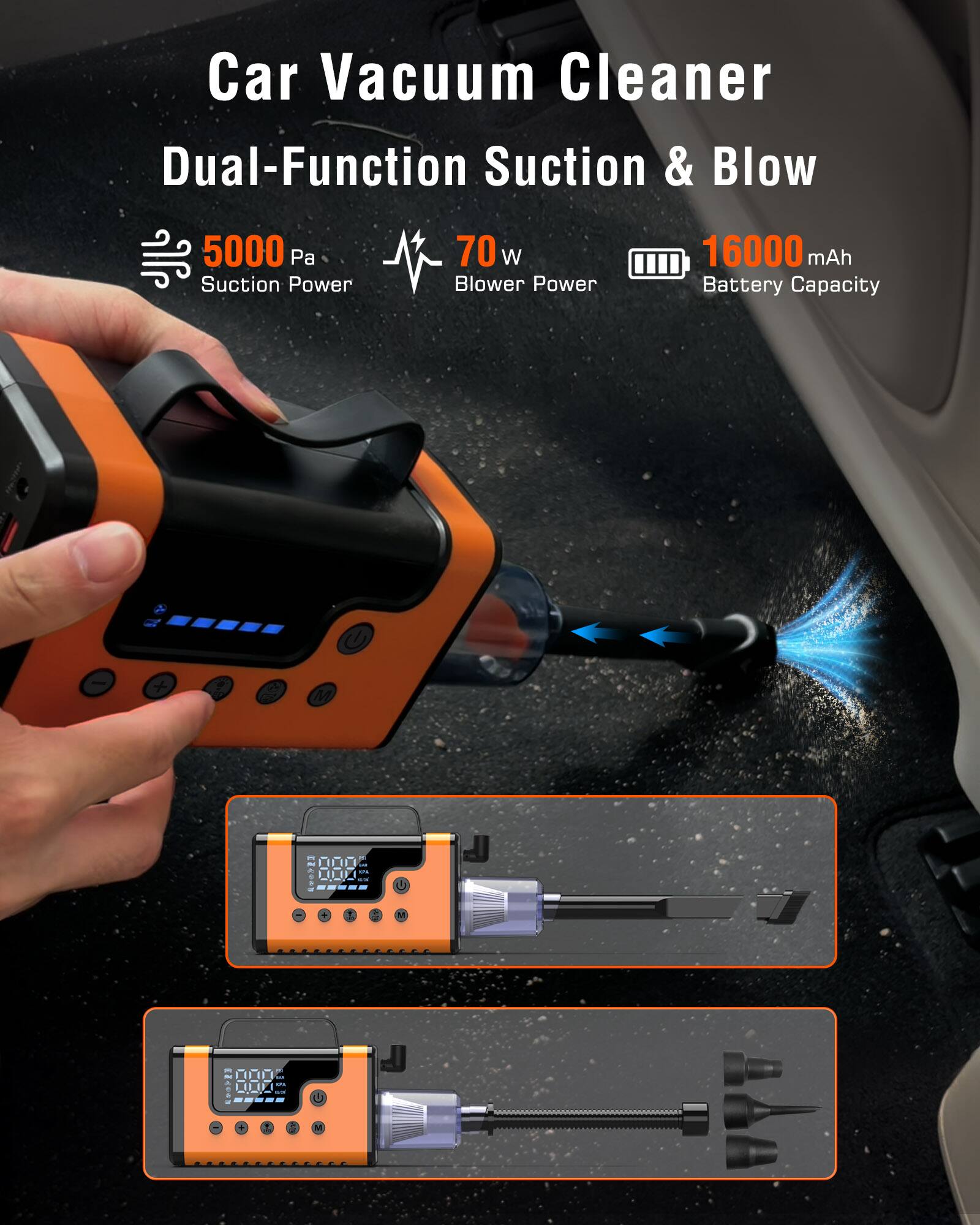 Car Vacuum Cleaner  
Dual-Function Suction & Blow  

5000 Pa Suction Power  
70 W Blower Power  
16000 mAh Battery Capacity