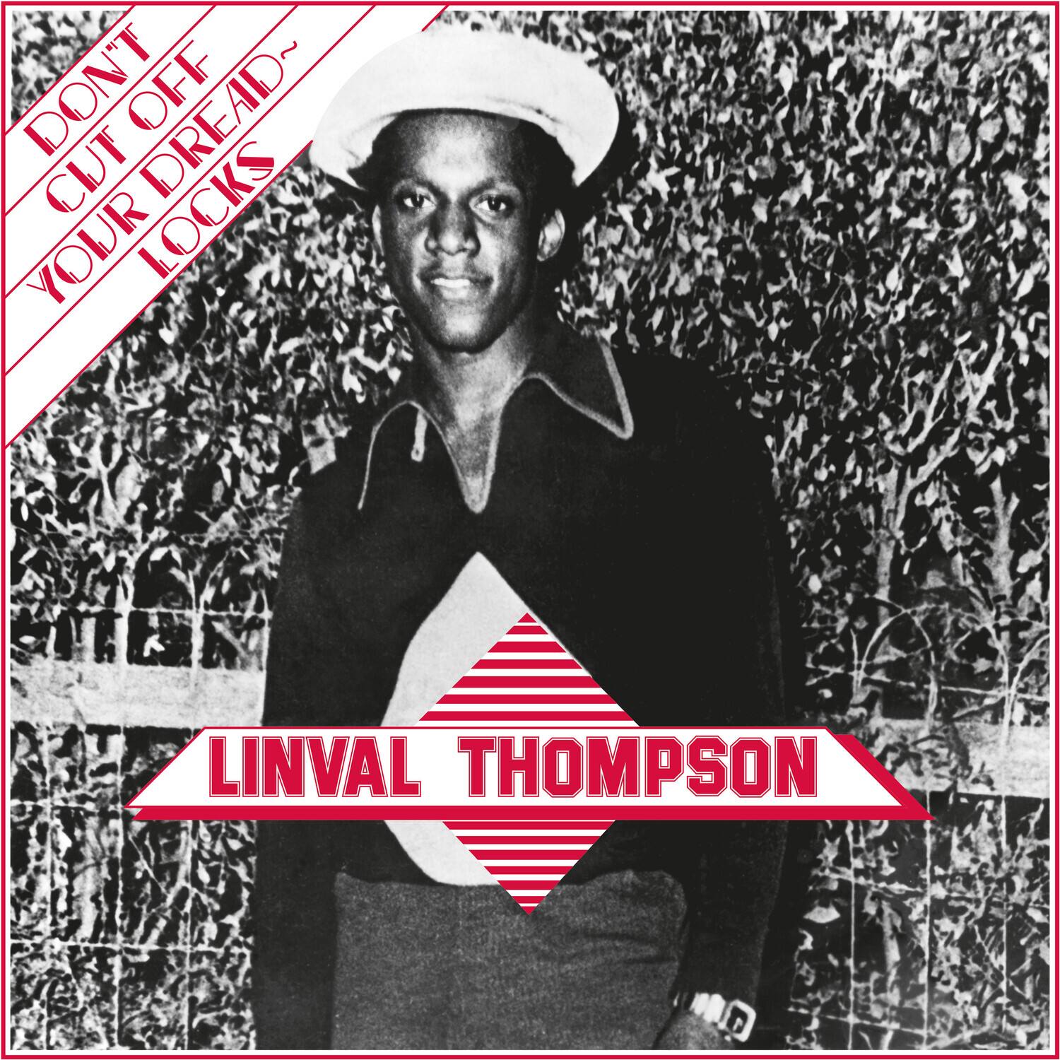 DON'T CUT OFF YOUR DREADLOCKS  
LINVAL THOMPSON