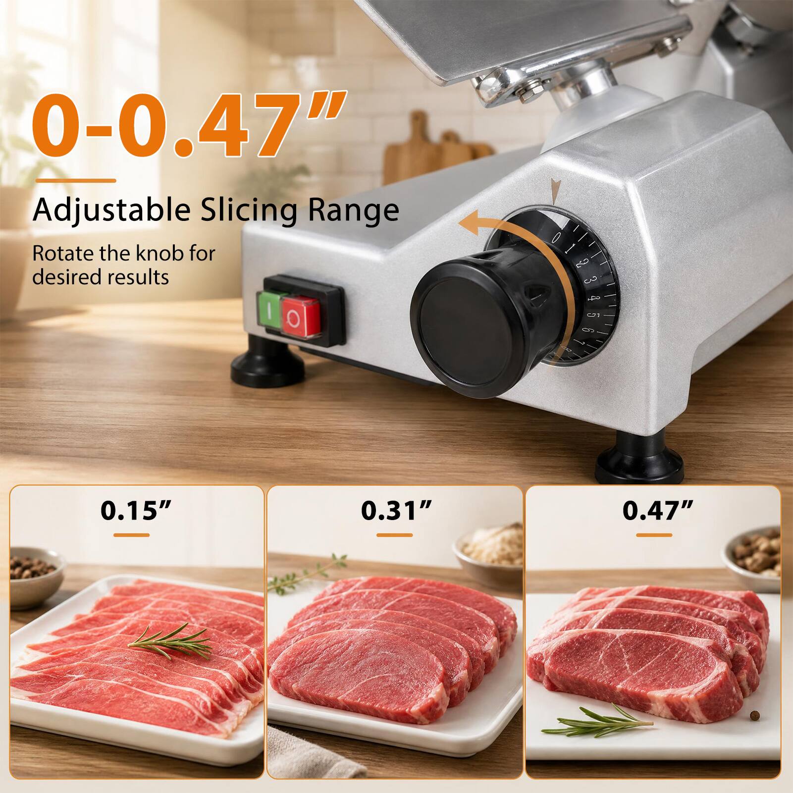 0-0.47" Adjustable Slicing Range  
Rotate the knob for desired results  

0.15"  
0.31"  
0.47"