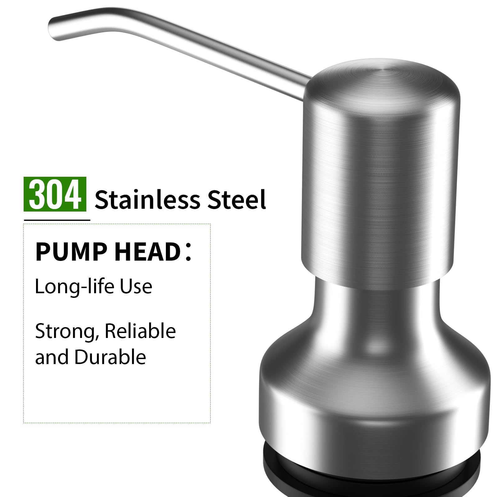 304 Stainless Steel

PUMP HEAD:
- Long-life Use
- Strong, Reliable and Durable