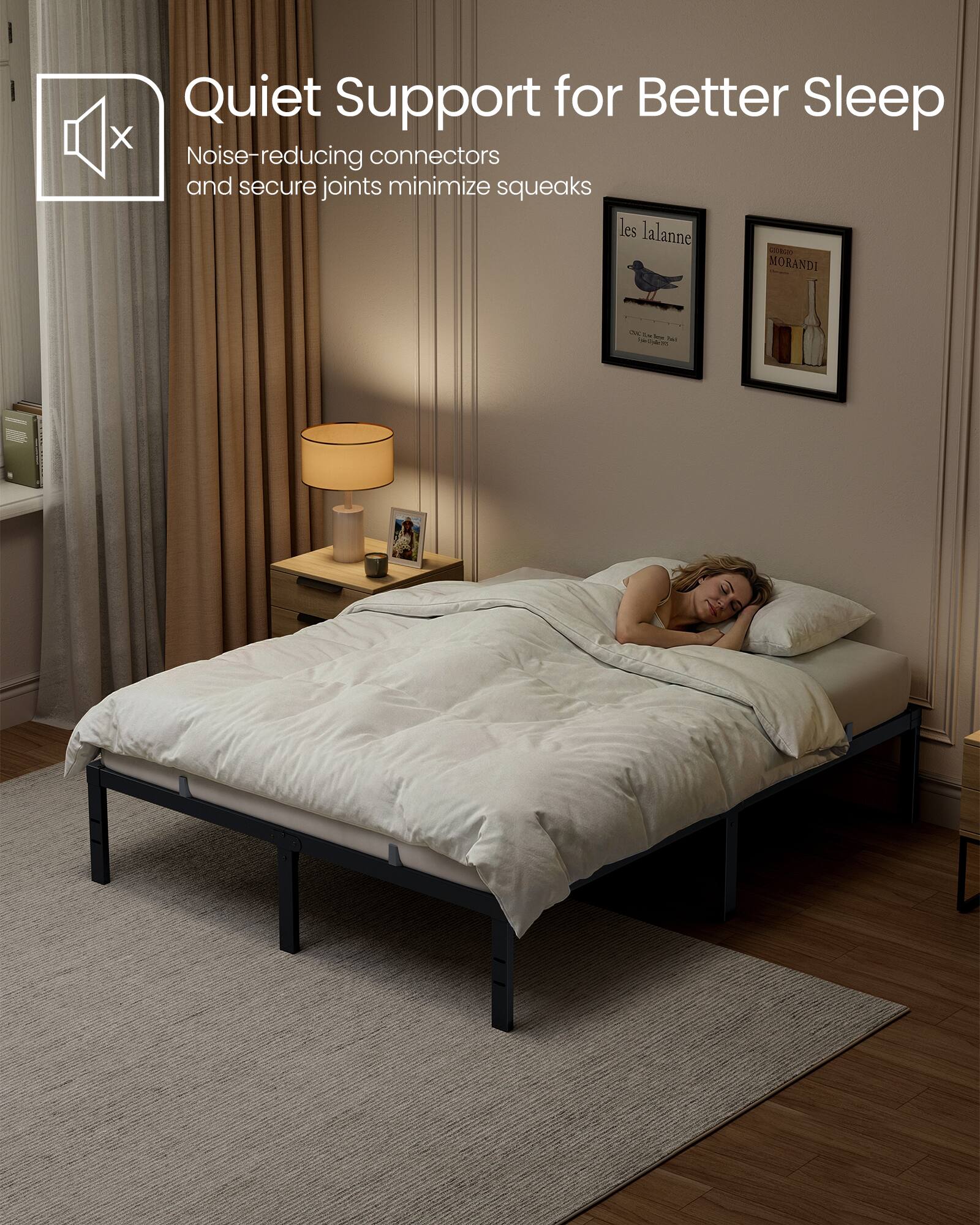 Quiet Support for Better Sleep  
Noise-reducing connectors and secure joints minimize squeaks