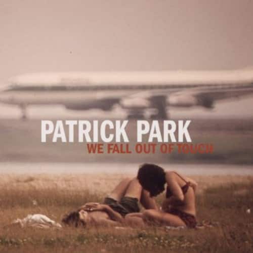 Patrick Park - We Fall Out of Touch  - COMPACT DISCS