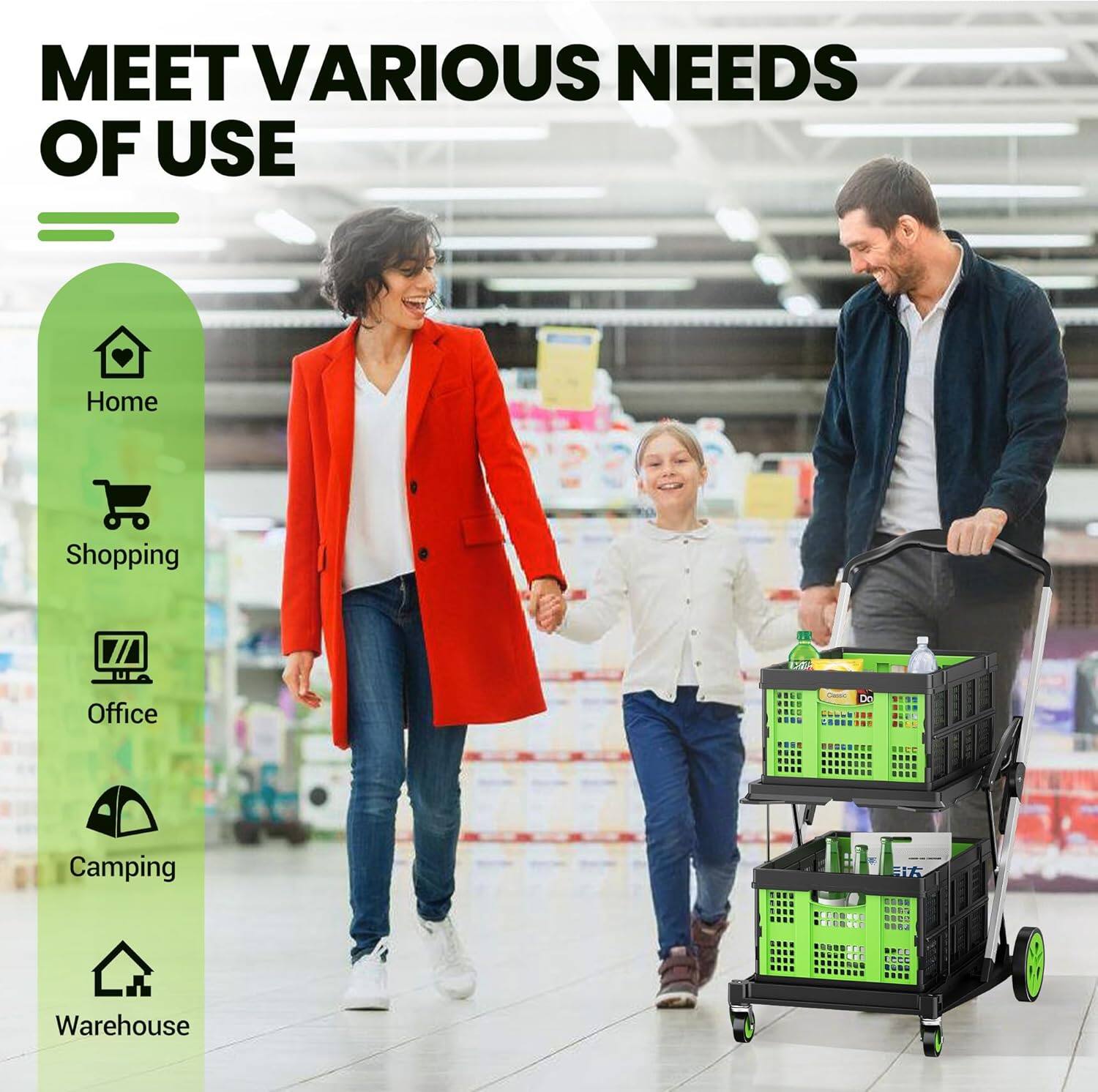 MEET VARIOUS NEEDS OF USE

Home
Shopping
Office
Camping
Warehouse