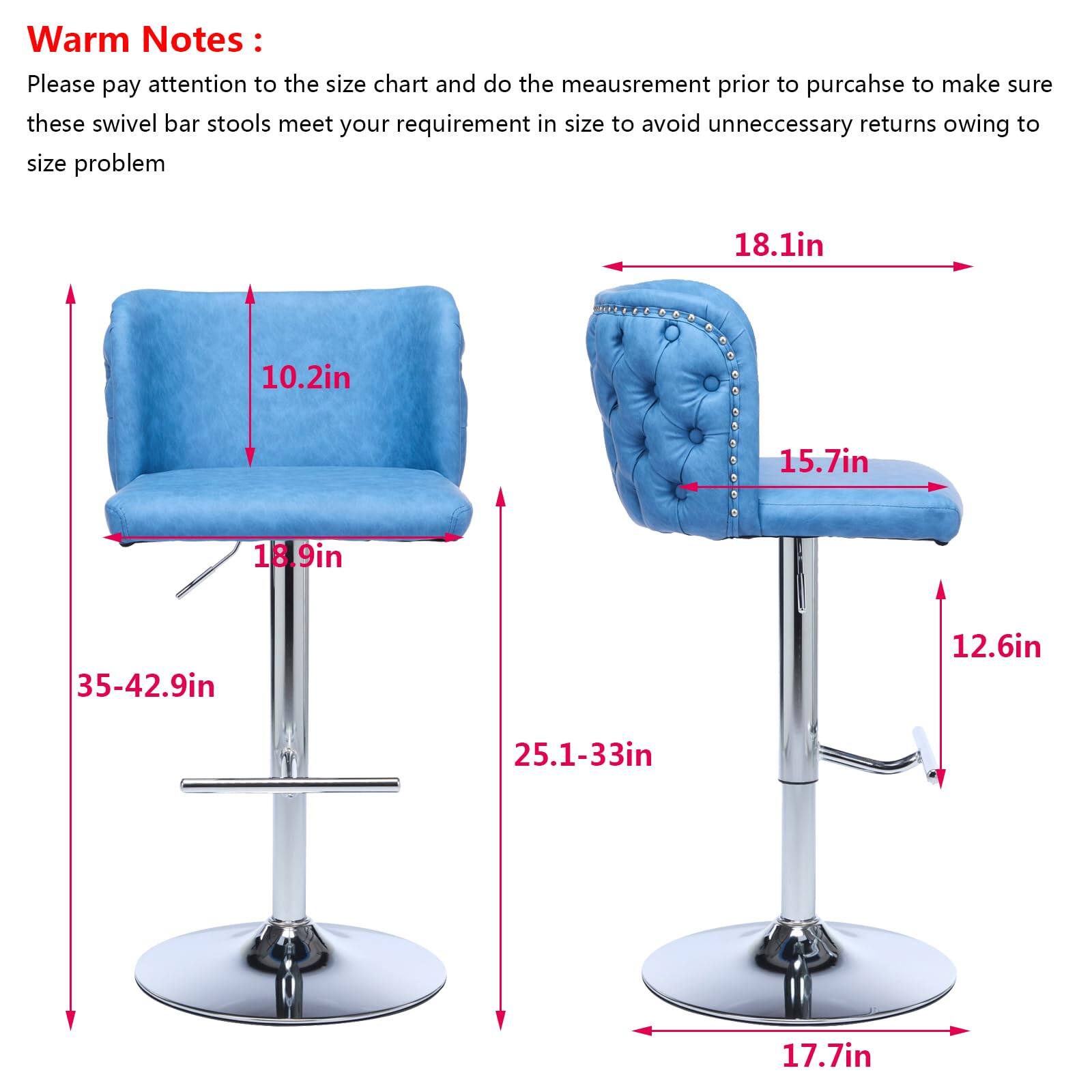 Warm Notes:  
Please pay attention to the size chart and do the measurement prior to purchase to make sure these swivel bar stools meet your requirement in size to avoid unnecessary returns owing to size problem  

- 18.1in  
- 10.2in  
- 18.9in  
- 15.7in  
- 35-42.9in  
- 12.6in  
- 25.1-33in  
- 17.7in