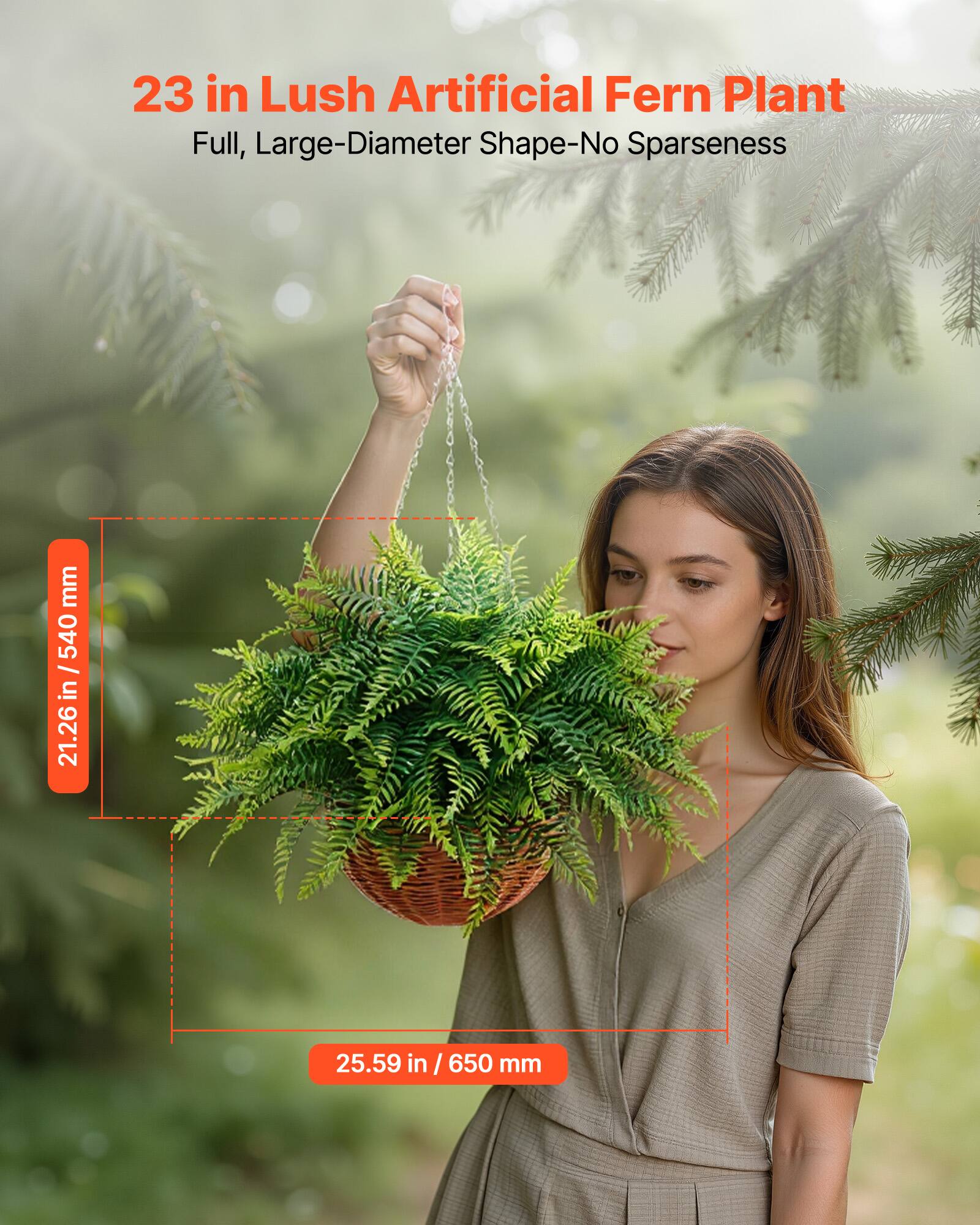 23 in Lush Artificial Fern Plant  
Full, Large-Diameter Shape-No Sparseness  

21.26 in / 540 mm  
25.59 in / 650 mm