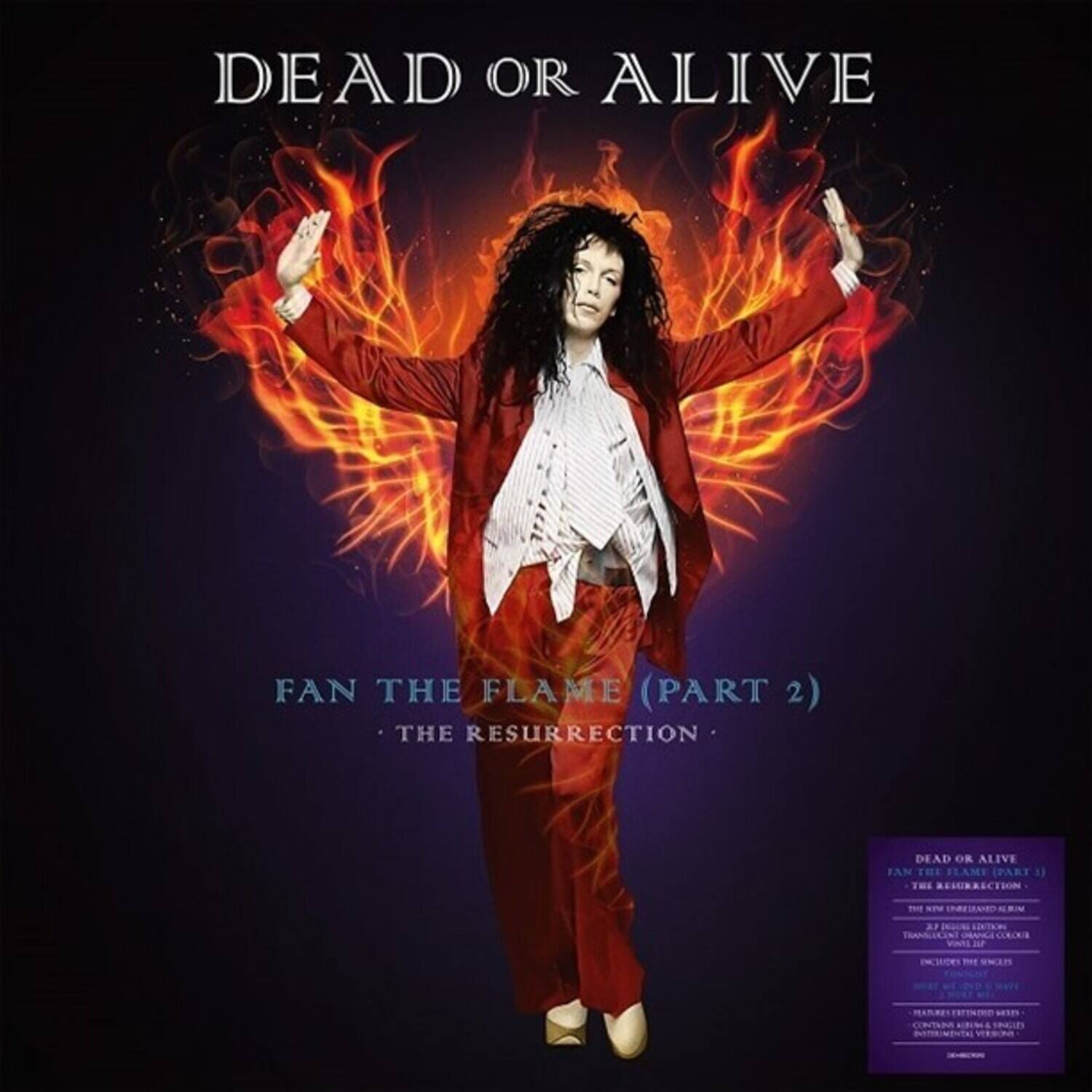 DEAD OR ALIVE

FAN THE FLAME (PART 2)  
THE RESURRECTION

DEAD OR ALIVE  
FAN THE FLAME (PART 2)  
THE RESURRECTION

TRANSLENI ORAA UBLKIR VANS 3 S