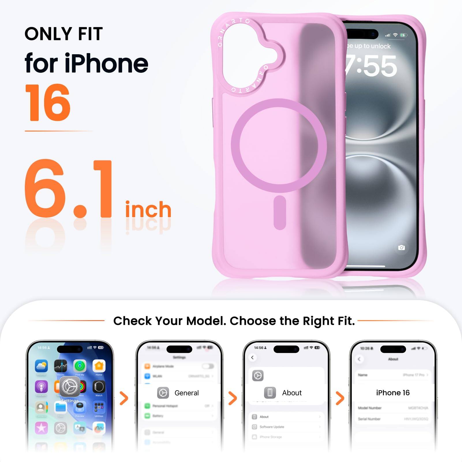 ONLY FIT for iPhone 16 6.1 inch

Check Your Model. Choose the Right Fit.

- General
- About iPhone 16
- Software Update