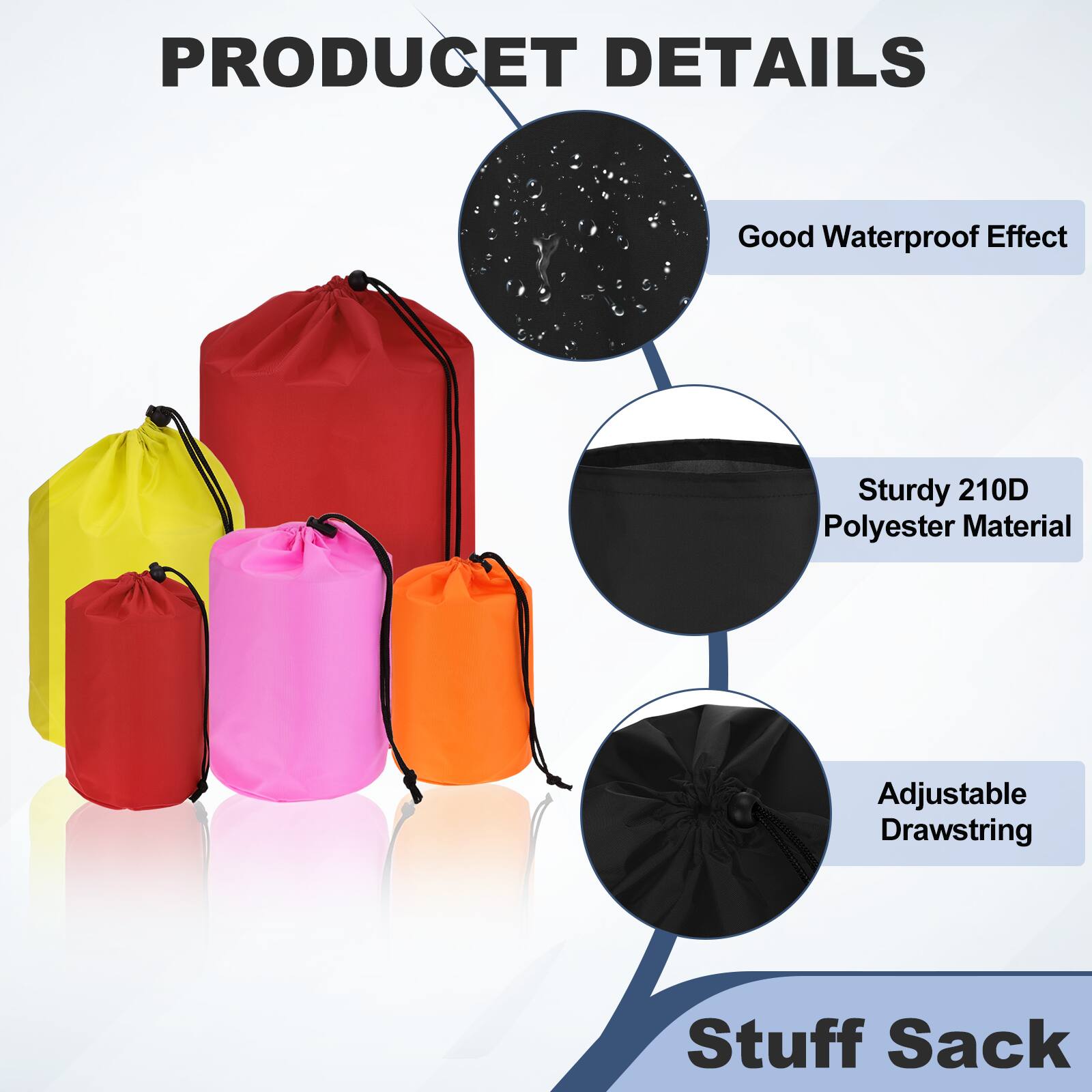 PRODUCT DETAILS  
- Good Waterproof Effect  
- Sturdy 210D Polyester Material  
- Adjustable Drawstring  
- Stuff Sack