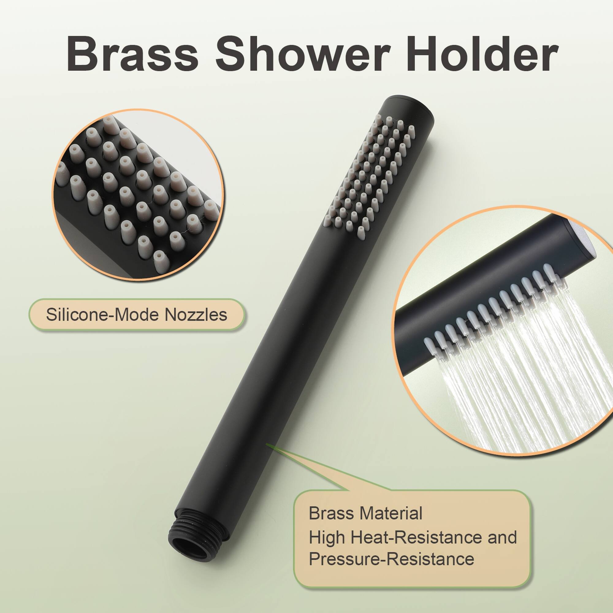 Brass Shower Holder

- Silicone-Mode Nozzles
- Brass Material
- High Heat-Resistance and Pressure-Resistance