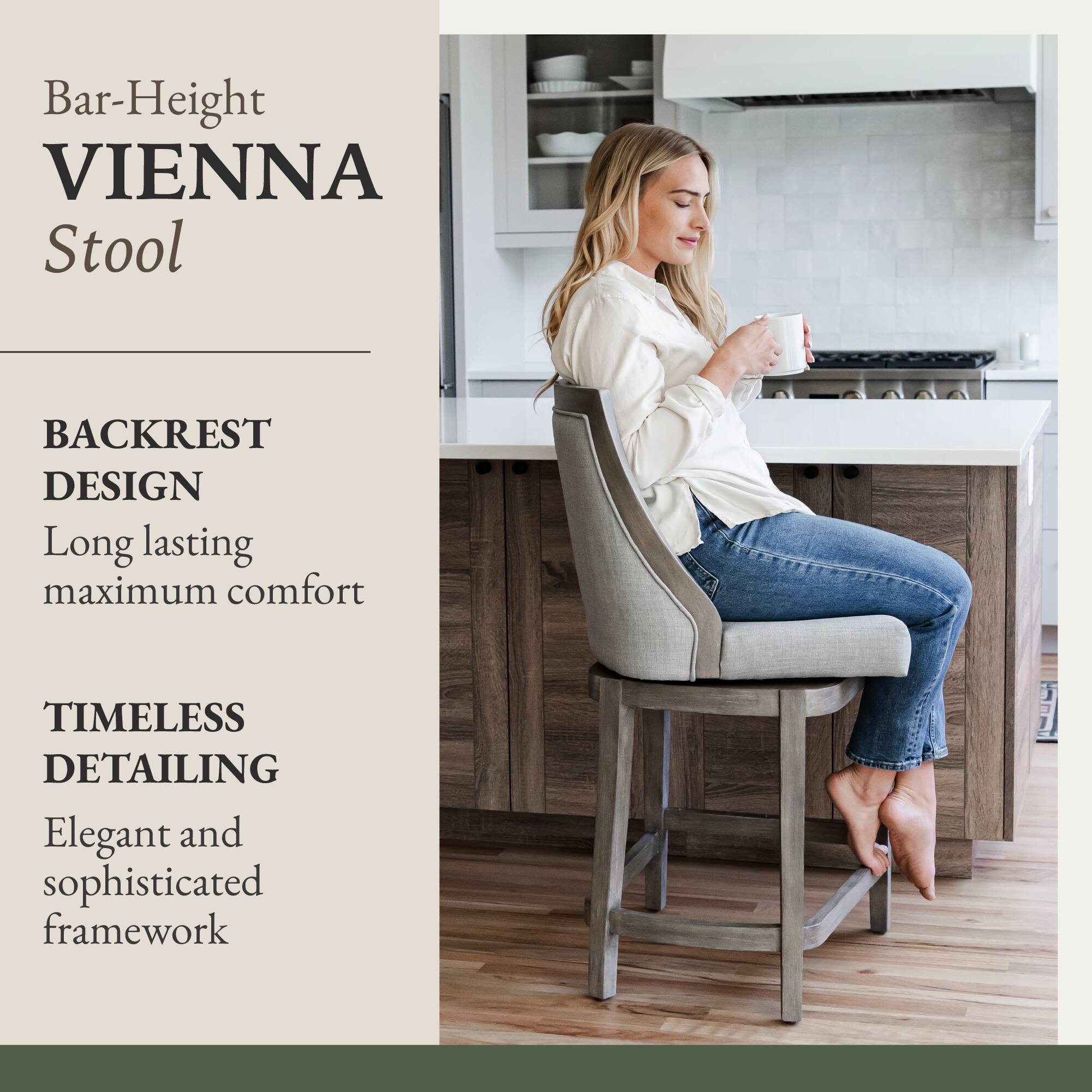 Bar-Height VIENNA Stool

BACKREST DESIGN
Long-lasting maximum comfort

TIMELESS DETAILING
Elegant and sophisticated framework