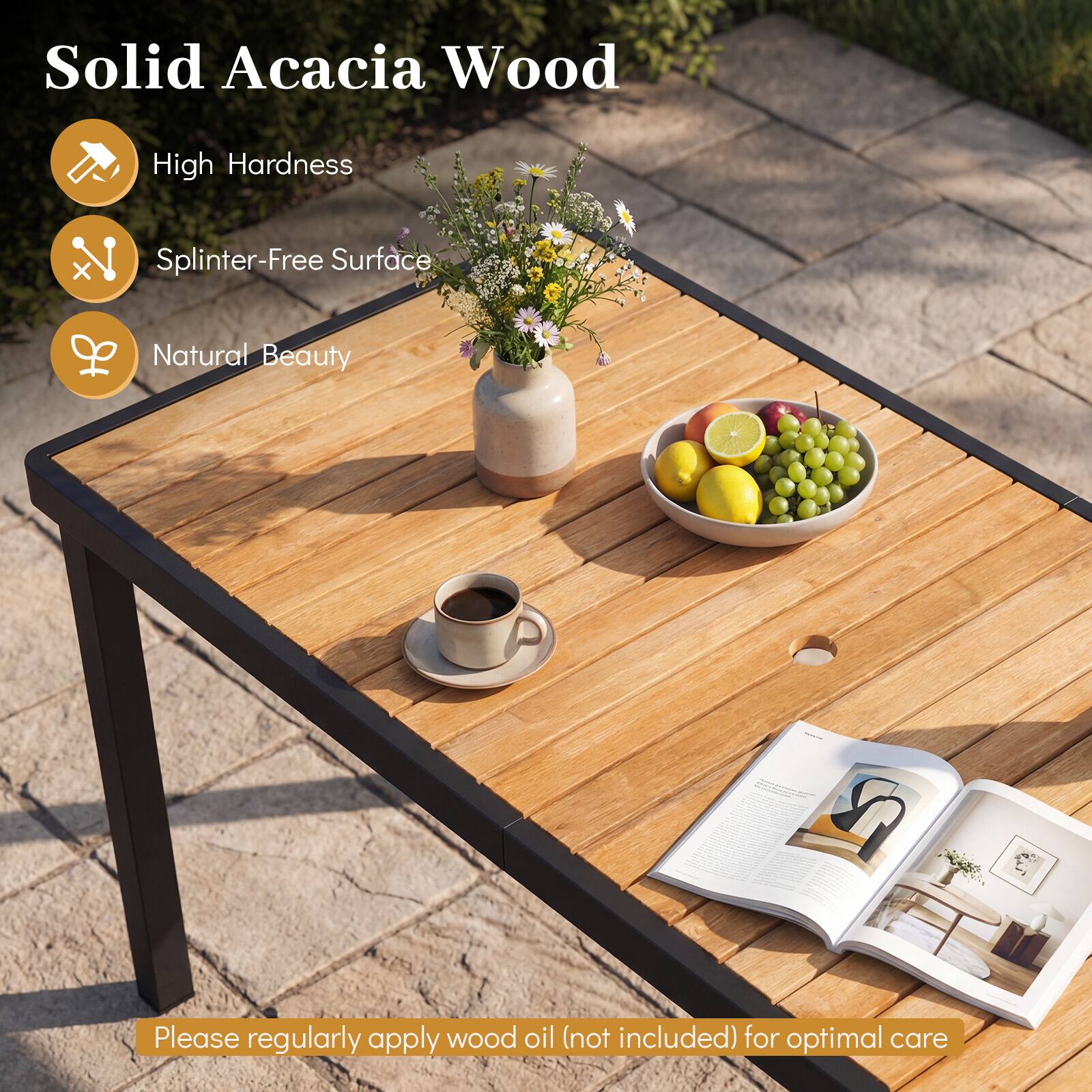 Solid Acacia Wood

- High Hardness
- Splinter-Free Surface
- Natural Beauty

Please regularly apply wood oil (not included) for optimal care