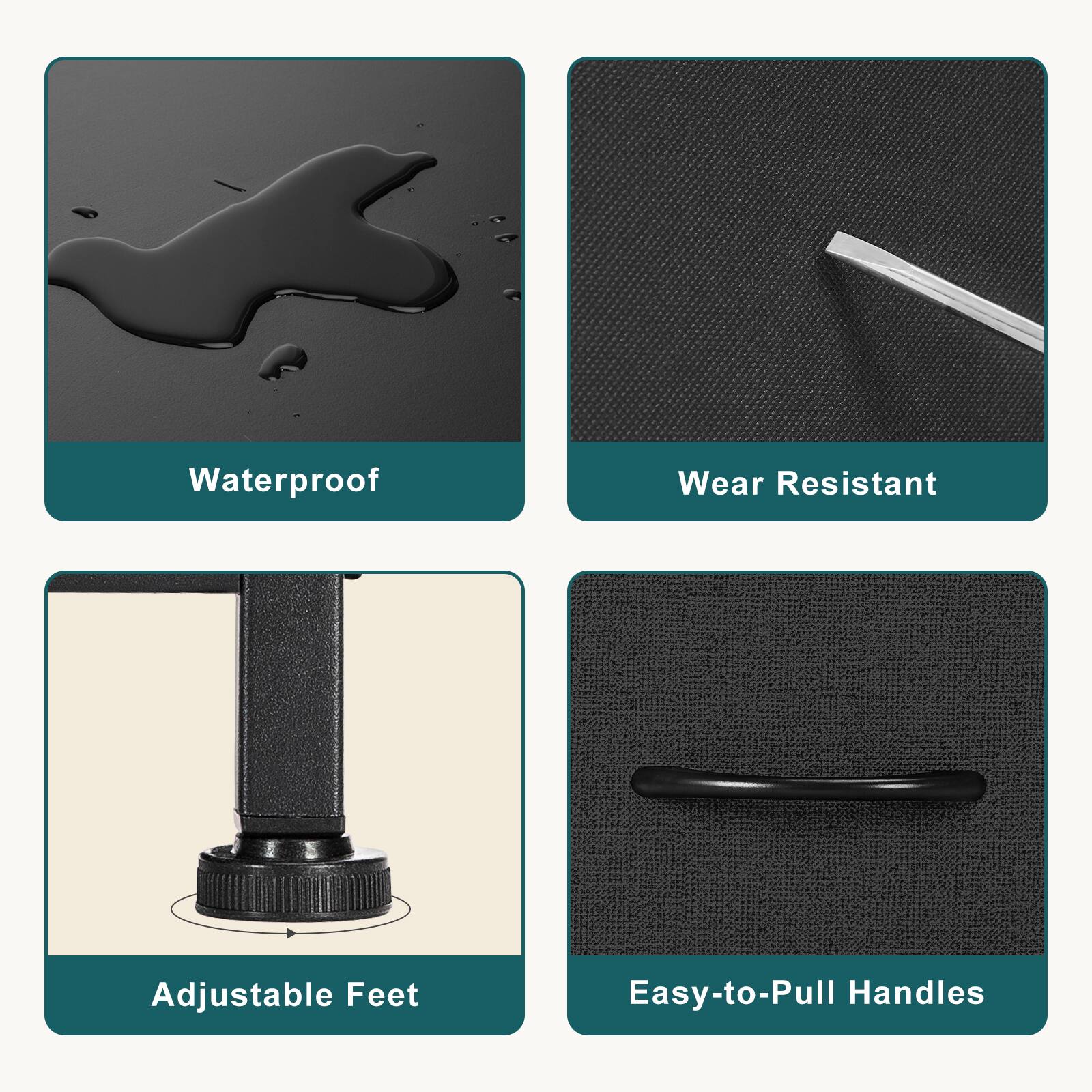 - Waterproof
- Wear Resistant
- Adjustable Feet
- Easy-to-Pull Handles