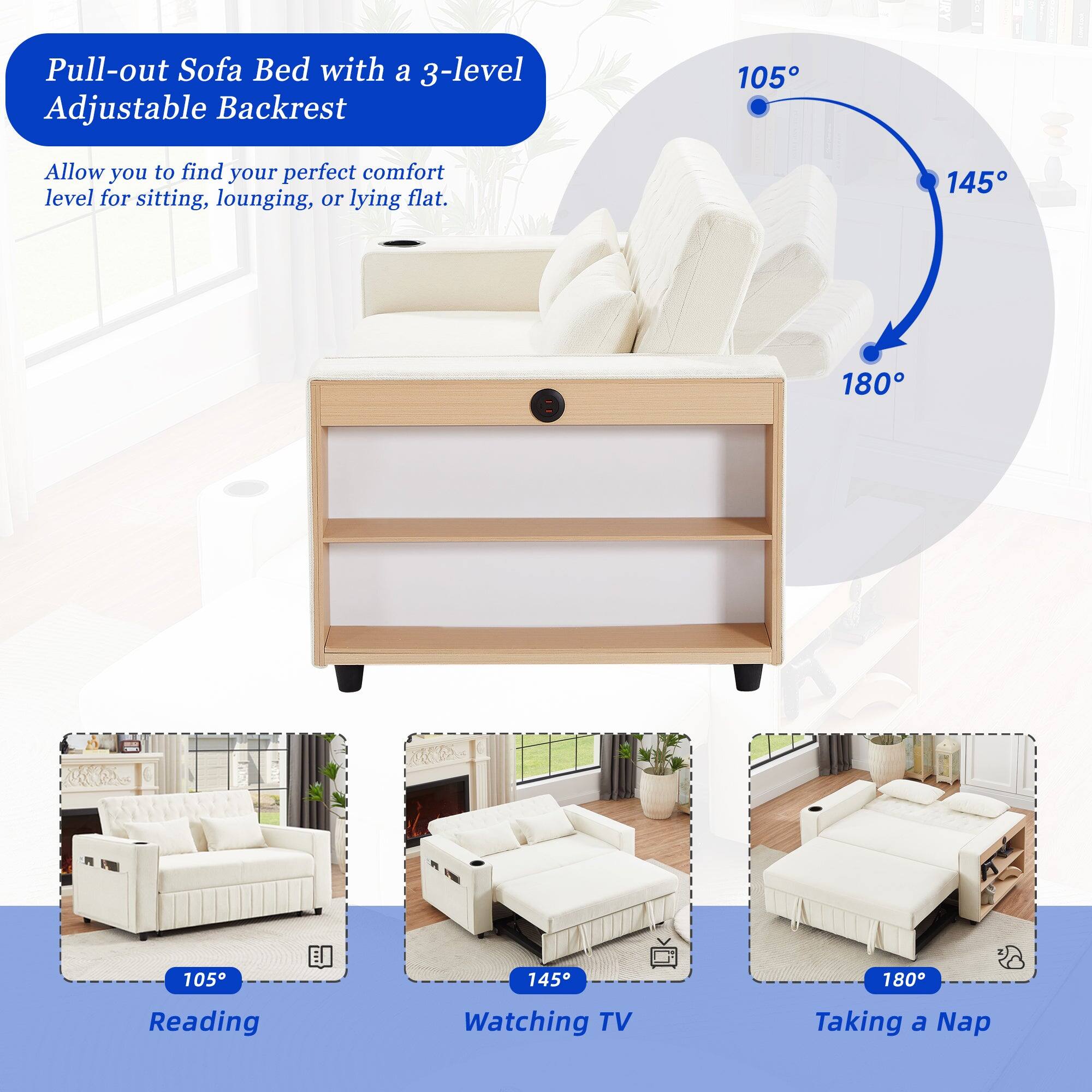 Pull-out Sofa Bed with a 3-level Adjustable Backrest

Allow you to find your perfect comfort level for sitting, lounging, or lying flat.

105° - Reading
145° - Watching TV
180° - Taking a Nap