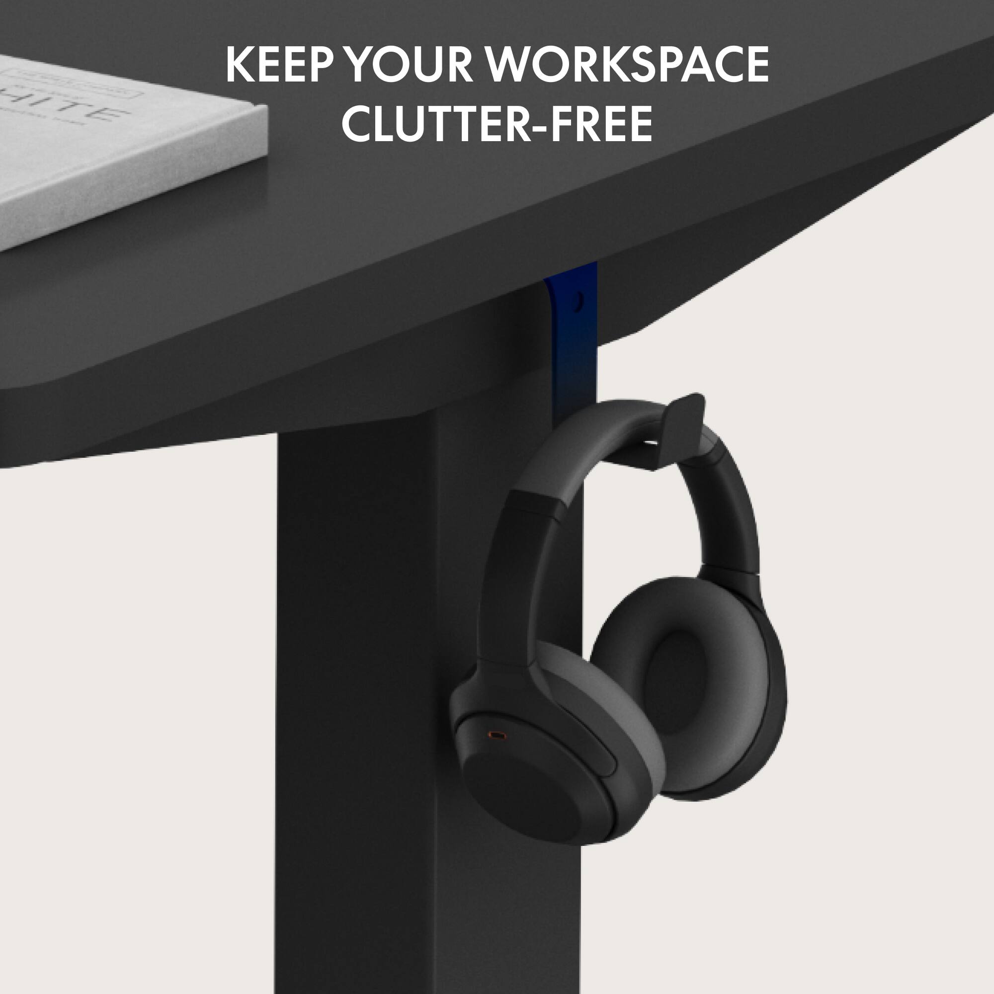 KEEP YOUR WORKSPACE CLUTTER-FREE