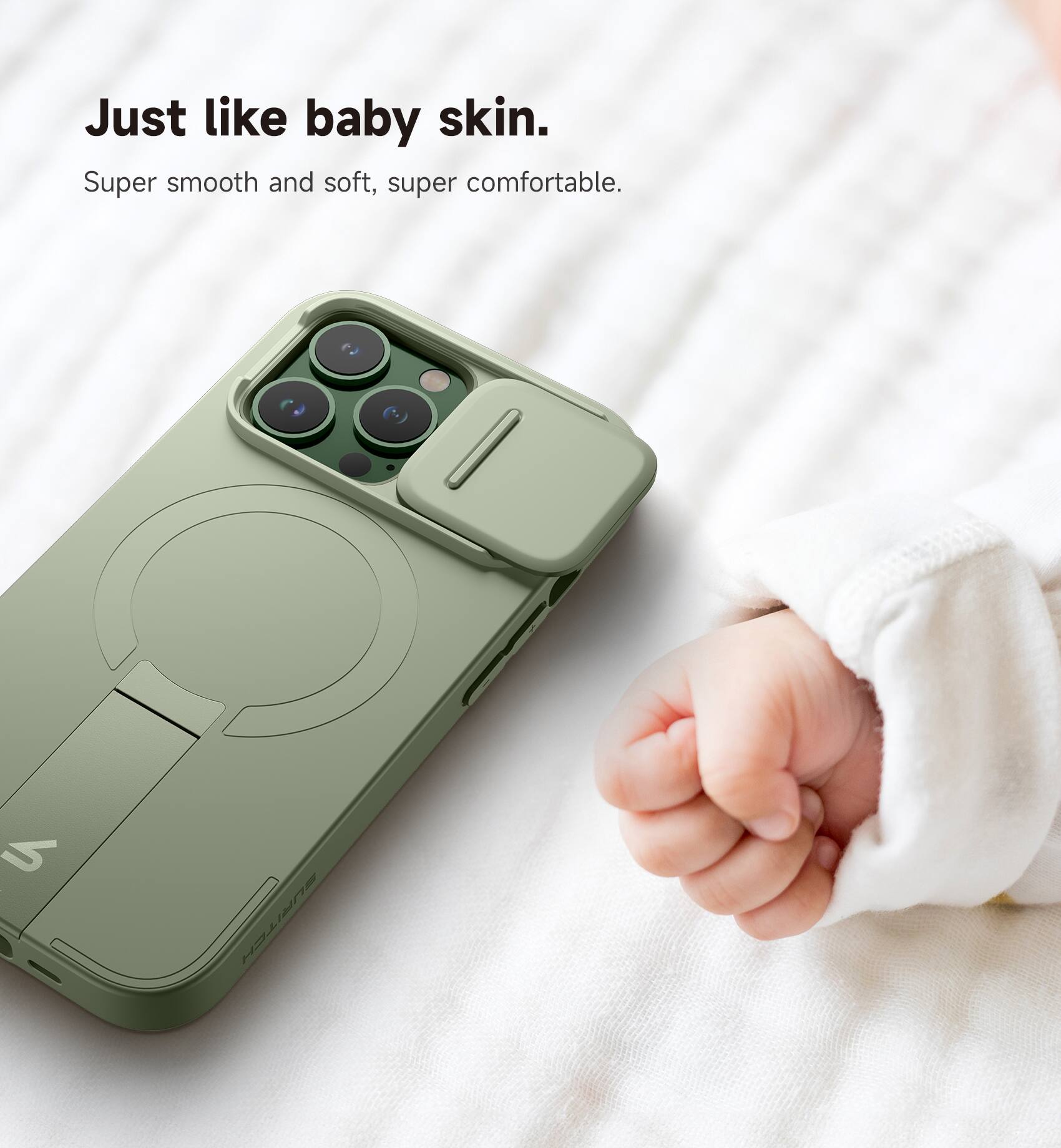 Just like baby skin.  
Super smooth and soft, super comfortable.