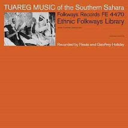 TUAREG MUSIC of the Southern Sahara
Folkways Records FE 4470
Ethnic Folkways Library
Recorded by Finola and Geoffrey Holiday