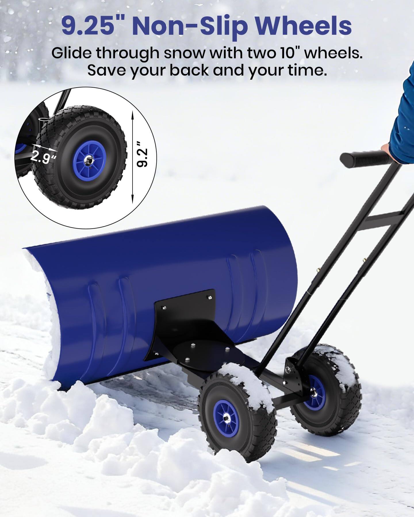 9.25" Non-Slip Wheels  
Glide through snow with two 10" wheels.  
Save your back and your time.  

2.9"  
9.2"