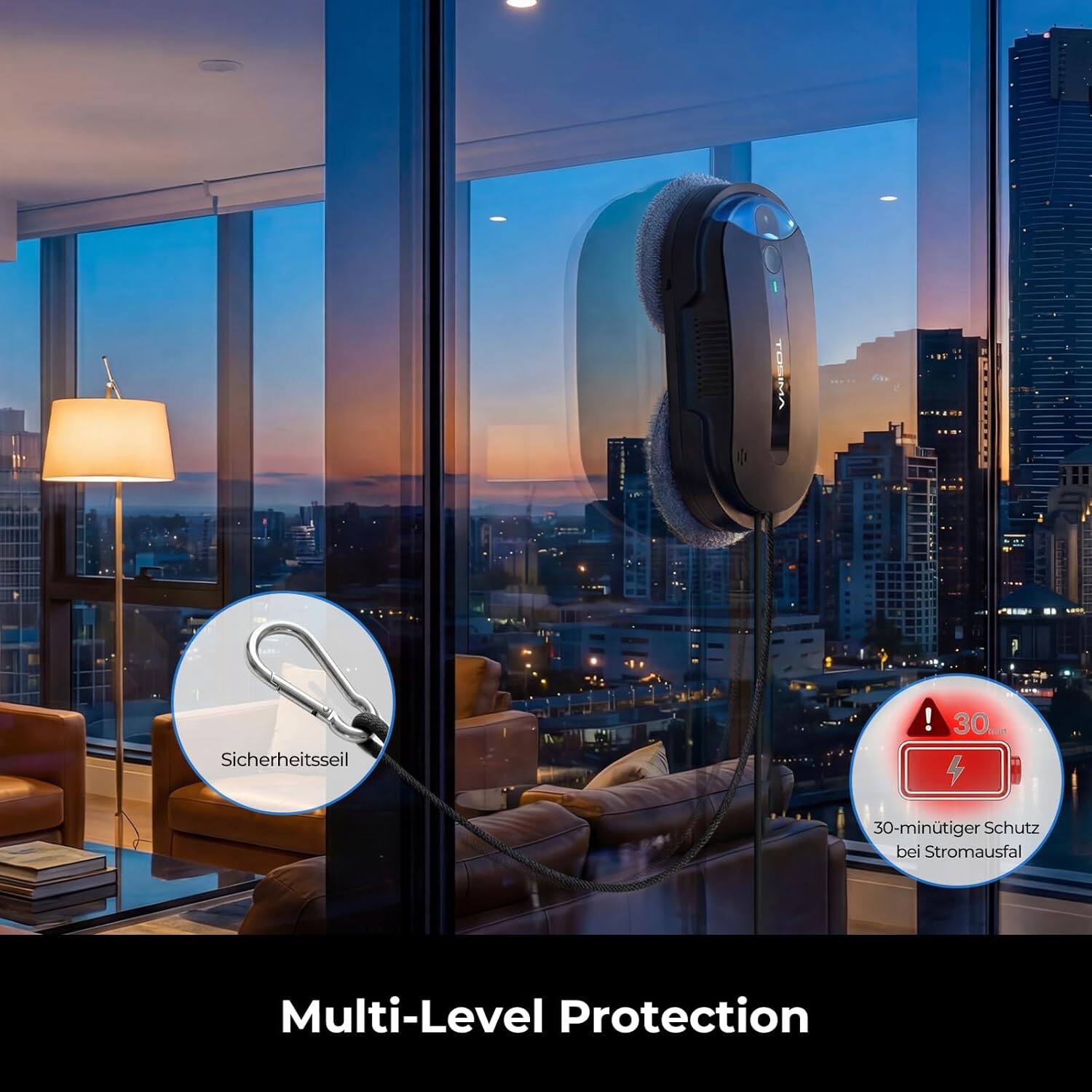 Sicherheitsseil!  
30-minütiger Schutz bei Stromausfall  
Multi-Level Protection