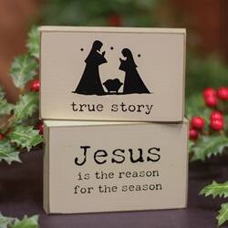 true story  
Jesus is the reason for the season