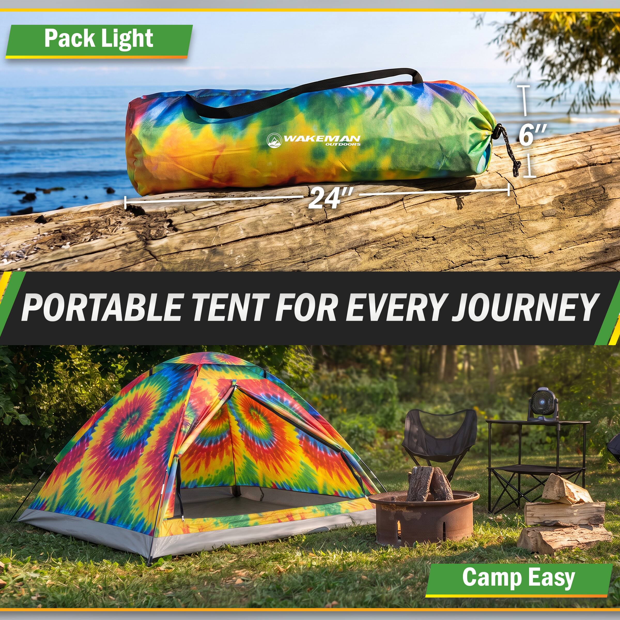 Pack Light

WAKEMAN OUTDOORS 24" x 6"

PORTABLE TENT FOR EVERY JOURNEY

Camp Easy