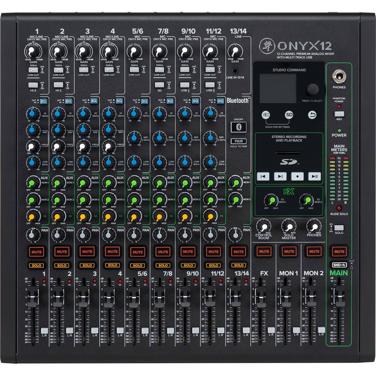 1 MIC/INE i GAI S  
2 MIC/LINE CNTE M  
3 MIC/LINE ONYX M  
4 MIC ONYE M GAI  
5/6 MIC ONYX Me i  
7/8 CWTR  
9/10 MIC CNTS Me  
11/12  
13/14 MBC LINE Ts  

Pare GAIN - LOME  
Por GAIN - LOME  
Por GAIN - LOME  
Por GAIN - LOME  
Por GAIN - LOME  
Por GAIN - LOME  
Por GAIN - LOME  
Por GAIN - LOME  
Por GAIN - LOME  
Por GAIN - LOME  
Por GAIN - LOME  
Por GAIN - LOME  
Por GAIN - LOME  

USB STUDIO COMMAND  
Bluetooth  
PHONES  
POWER  
MAIN METERS  
LINE IN 1-14  
AUX  
MON  
FX  
SND-4  
MON 2  
MAIN  

STEREO RECORDING AND PLAYBACK  
POWER MAIN METERS  
LINE IN 1-14  
AUX  
MON  
FX  
SND-4  
MON 2  
MAIN  

12 CHANNEL 2-BUS