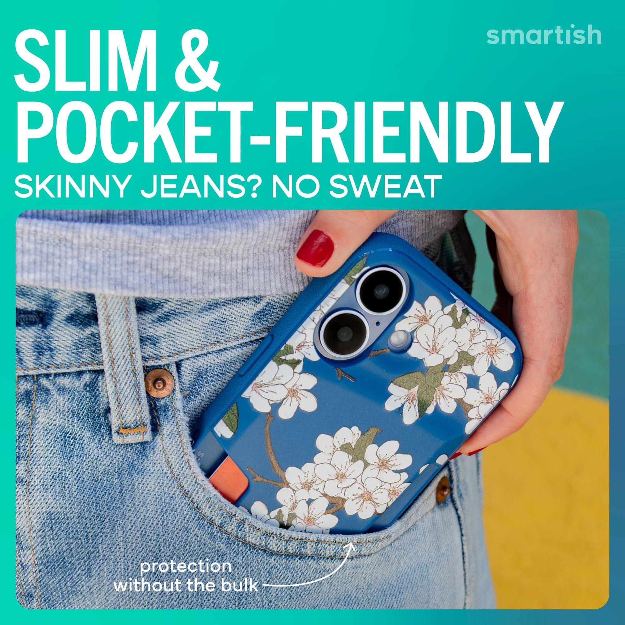 SLIM & POCKET-FRIENDLY  
SKINNY JEANS? NO SWEAT  
protection without the bulk