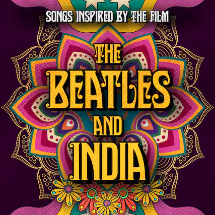 Songs Inspired by the Film
The Beatles and India