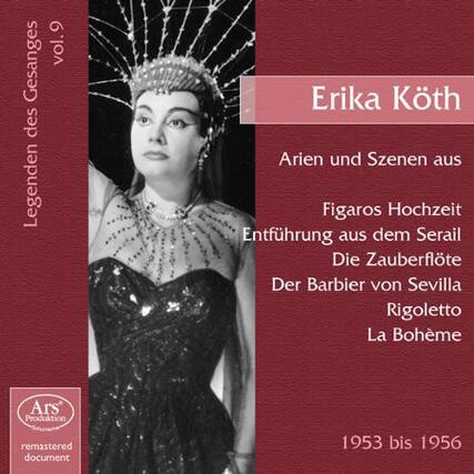 Erika Köth
Arien und Szenen aus
Figaros Hochzeit
Entführung aus dem Serail
Die Zauberflöte
Der Barbier von Sevilla
Rigoletto
La Bohème
Legenden des Gesanges vol.9
Ars Produktion
remastered document
1953 bis 1956