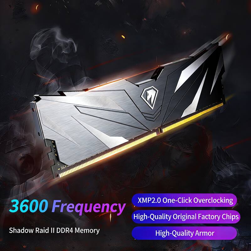 XMP2.0 One-Click Overclocking  
3600 Frequency  
High-Quality Original Factory Chips  
Shadow Raid II DDR4 Memory  
High-Quality Armor