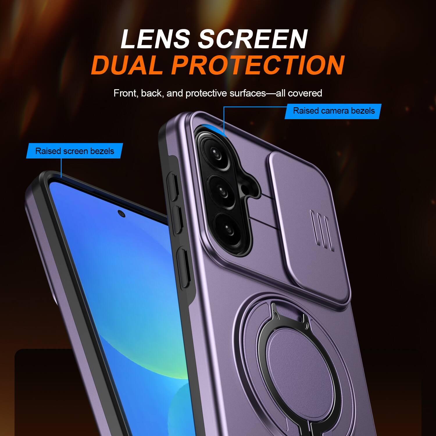 LENS SCREEN DUAL PROTECTION  
Front, back, and protective surfaces—all covered  
Raised camera bezels  
Raised screen bezels