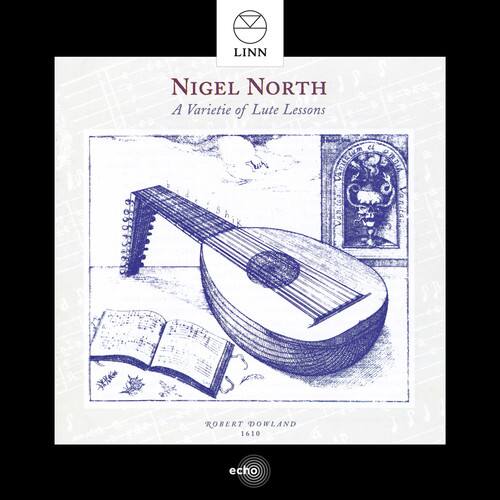 Nigel North  
A Variety of Lute Lessons  

Robert Dowland  
1610  

Linn  
echo