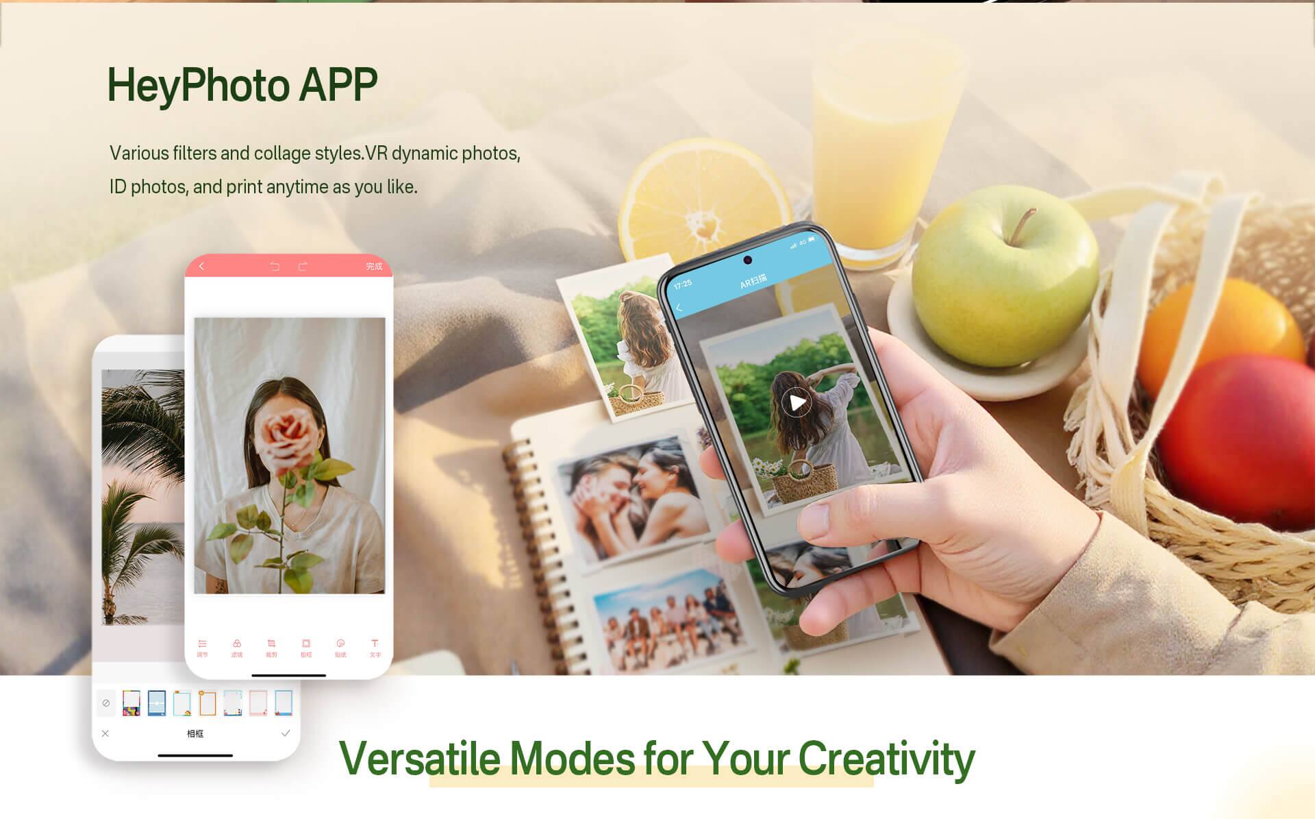 HeyPhoto APP  
Various filters and collage styles. VR dynamic photos, ID photos, and print anytime as you like.  

Versatile Modes for Your Creativity