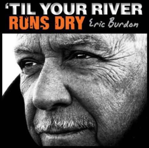 Eric Burdon - Til Your River Runs Dry   - COMPACT DISCS [CD] price history on PriceWatchPro