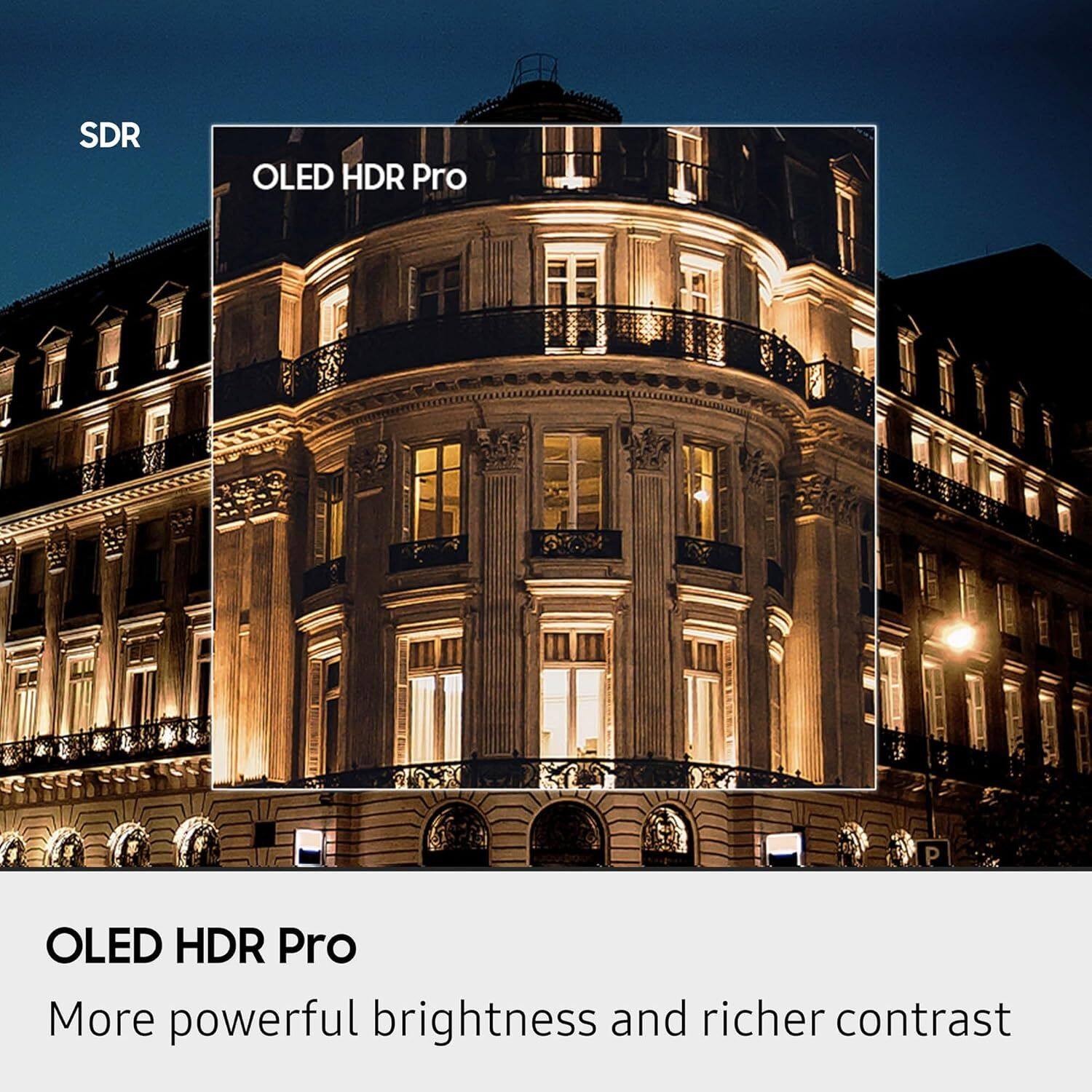 OLED HDR Pro  
More powerful brightness and richer contrast