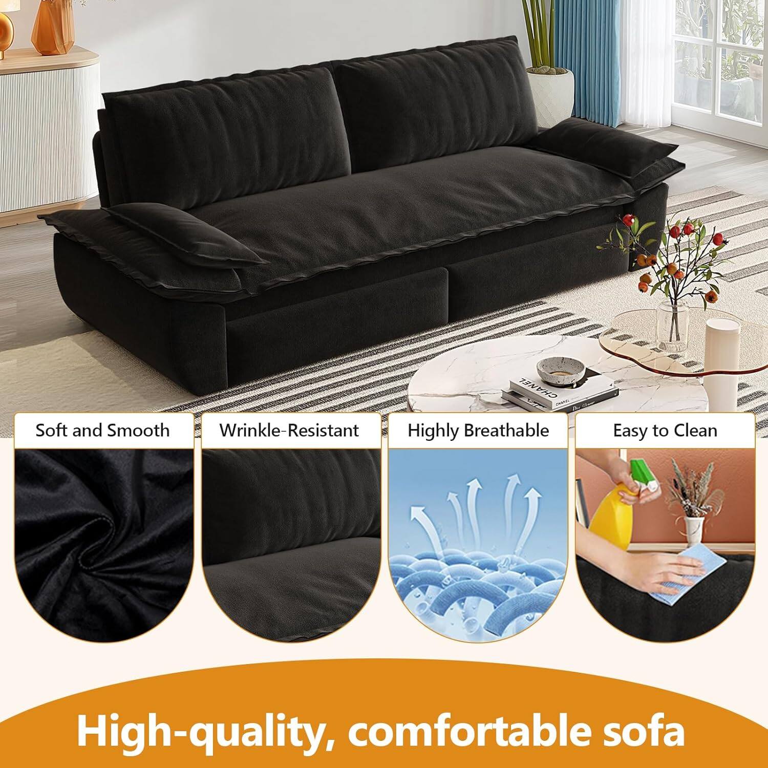 Soft and Smooth  
Wrinkle-Resistant  
Highly Breathable  
Easy to Clean  

High-quality, comfortable sofa