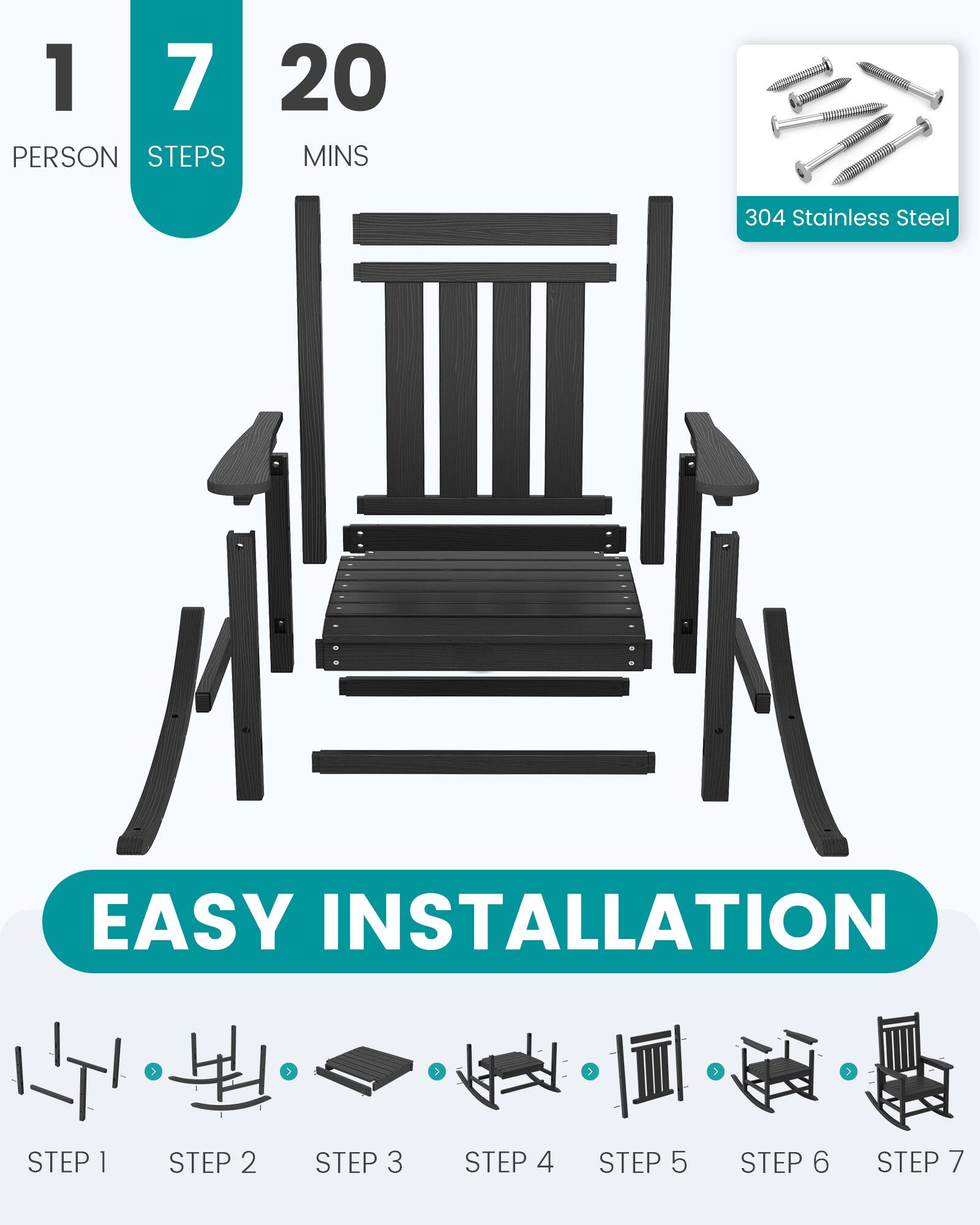 1 PERSON  
7 STEPS  
20 MINS  

304 Stainless Steel  

EASY INSTALLATION  
STEP 1  
STEP 2  
STEP 3  
STEP 4  
STEP 5  
STEP 6  
STEP 7