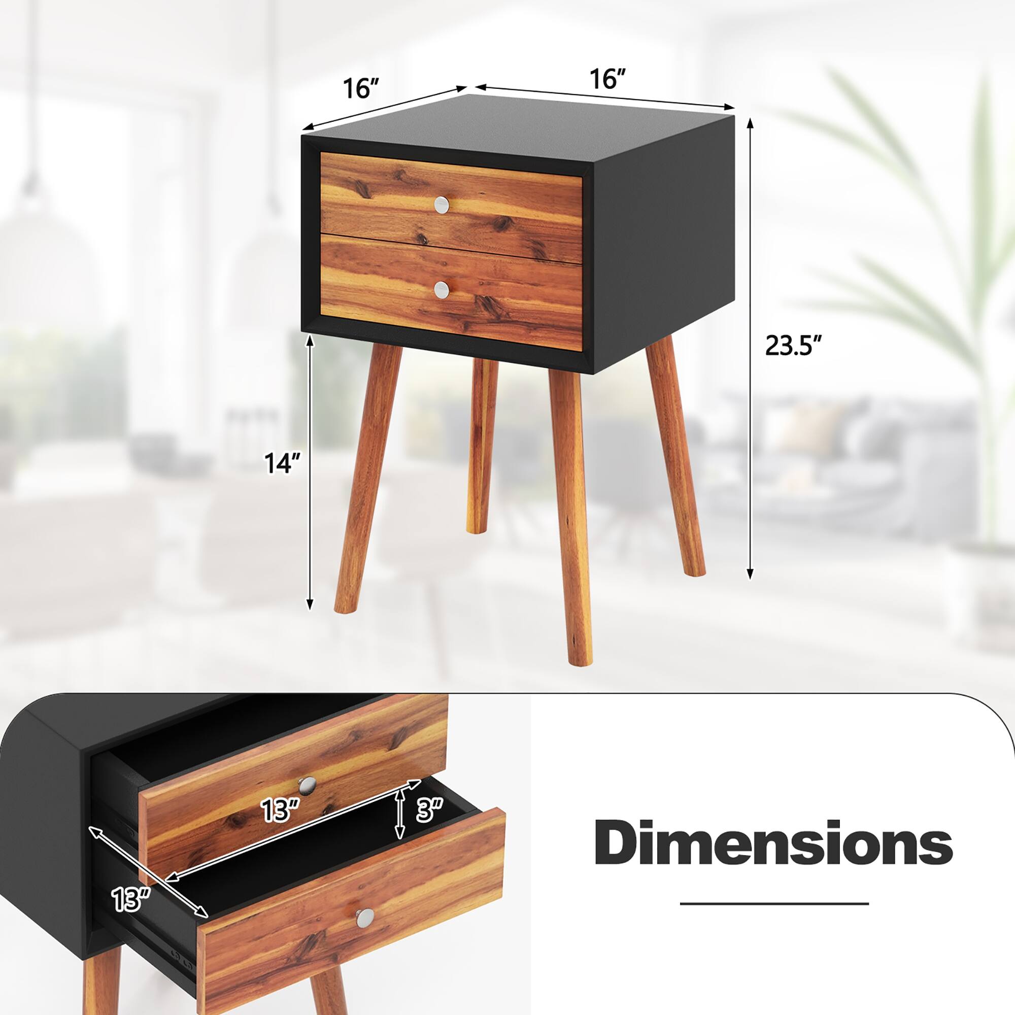 The dimensions of the side table are as follows:

- Width: 16"
- Depth: 16"
- Height: 23.5"
- Drawer Height: 3"
- Drawer Width: 13"
- Drawer Depth: 13"