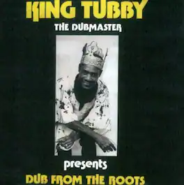 King Tubby - Dub From The Roots - VINYL LP