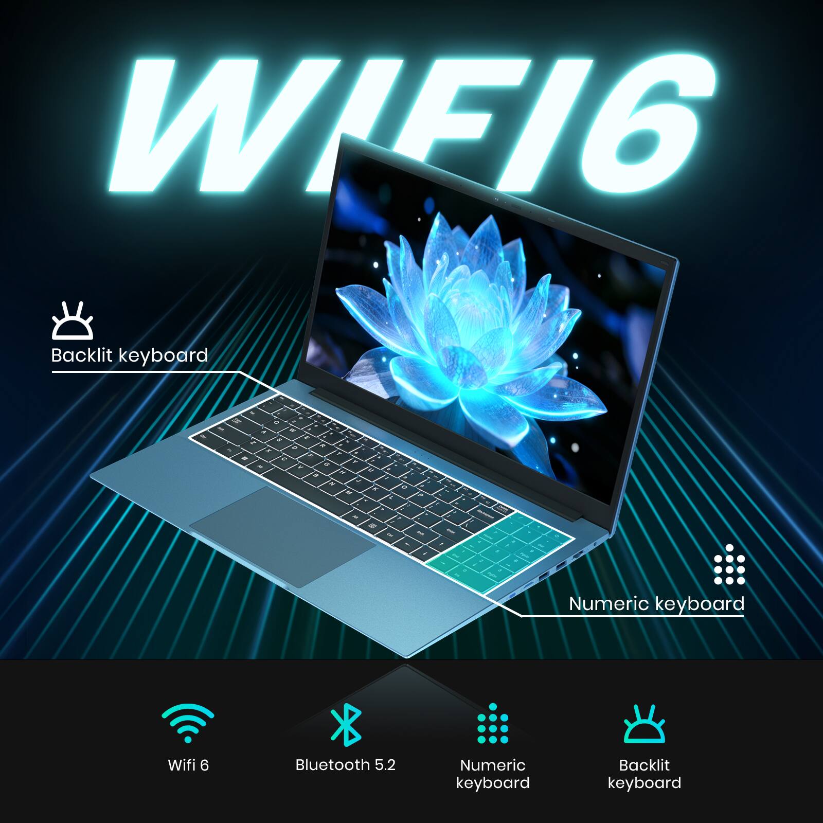 WIFI6

- Backlit keyboard
- Numeric keyboard
- Wifi 6
- Bluetooth 5.2
- Numeric keyboard
- Backlit keyboard